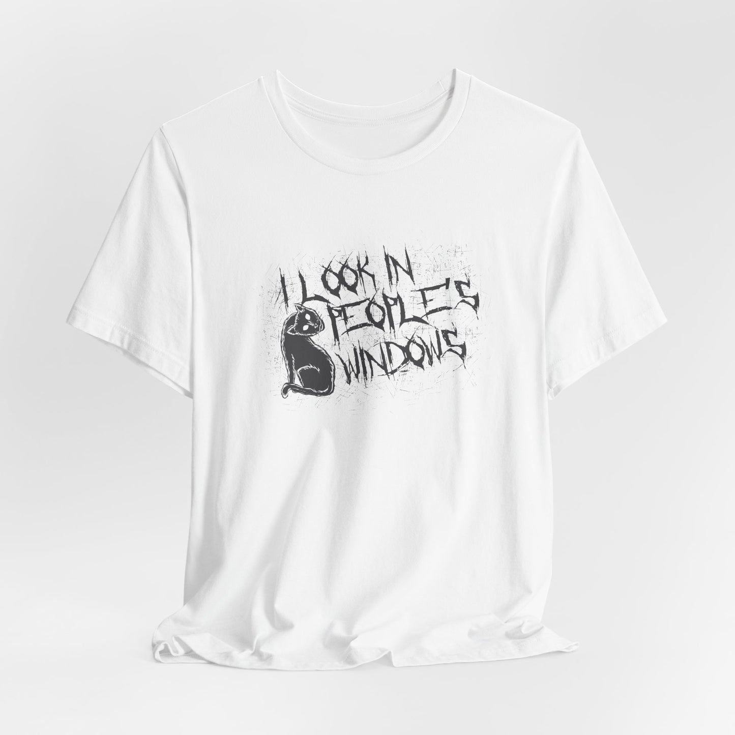 I Look In People's Windows Tshirt