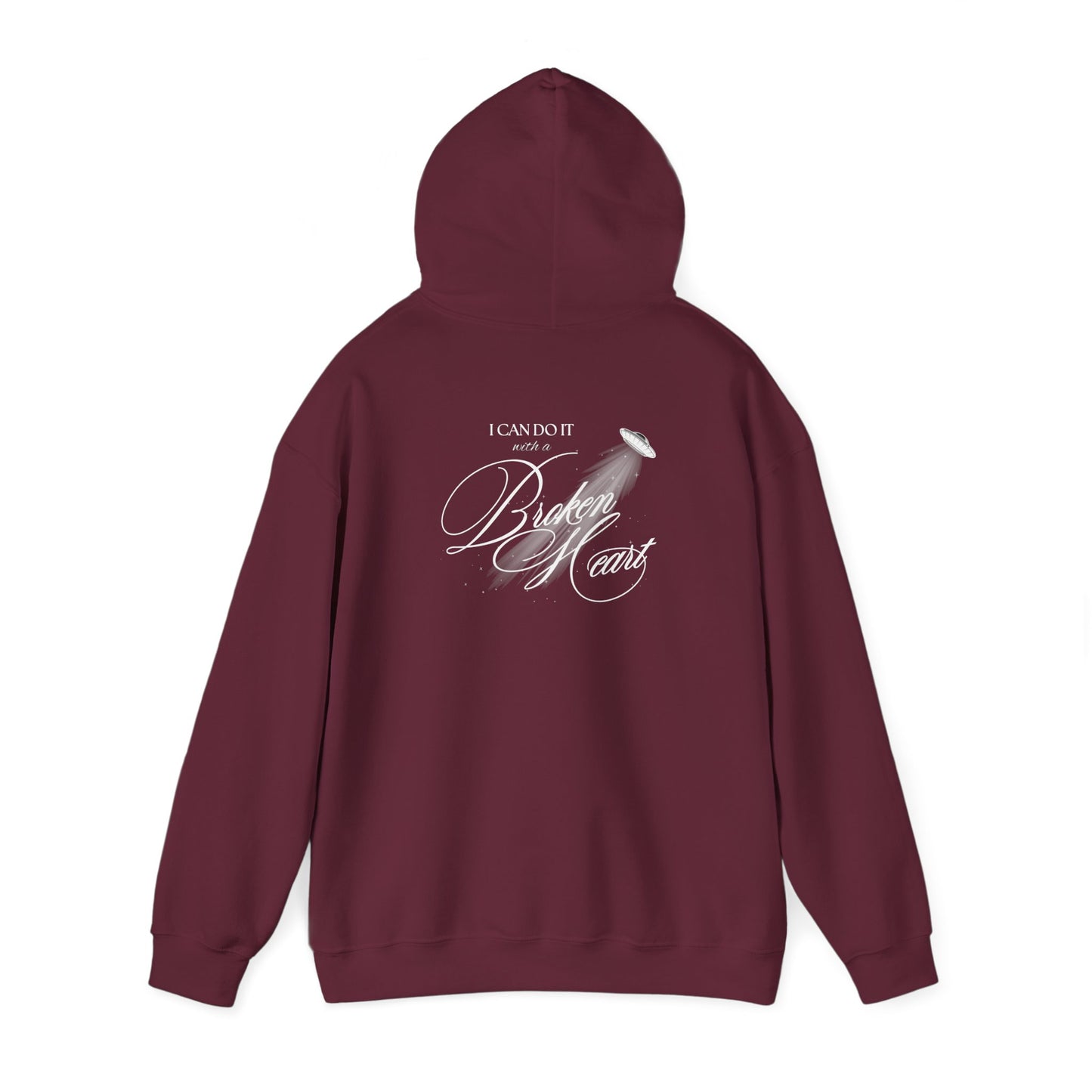 I Can Do It With A Broken Heart Hoodie