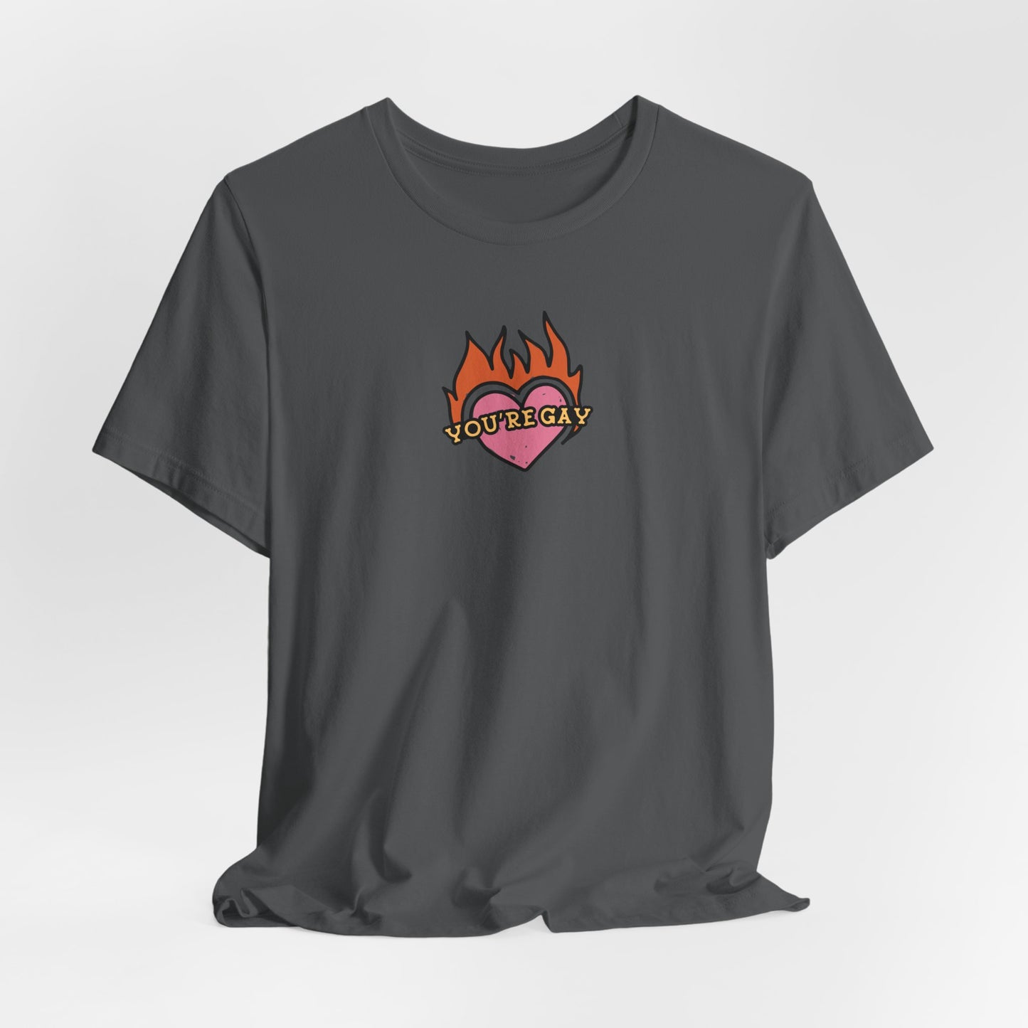 YOU'RE GAY! Tshirt