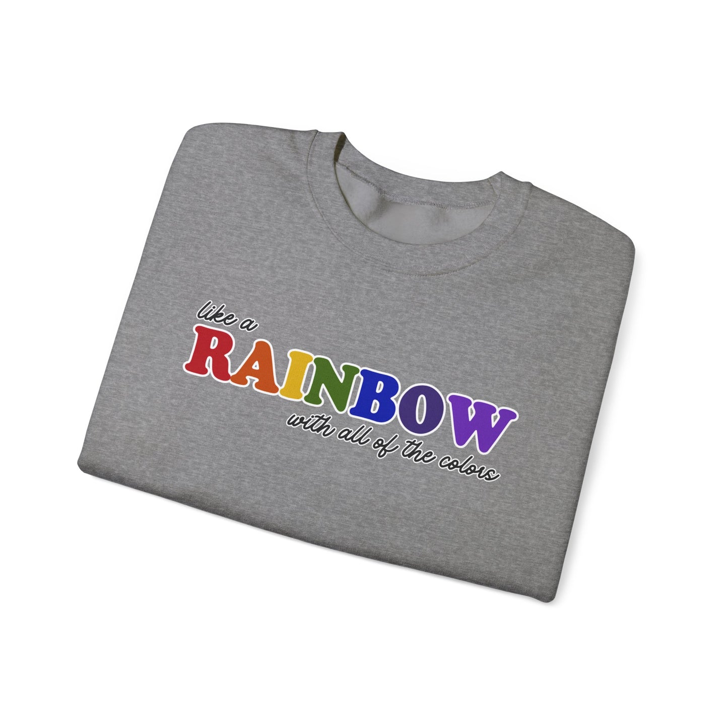 Like a Rainbow Crewneck Sweatshirt