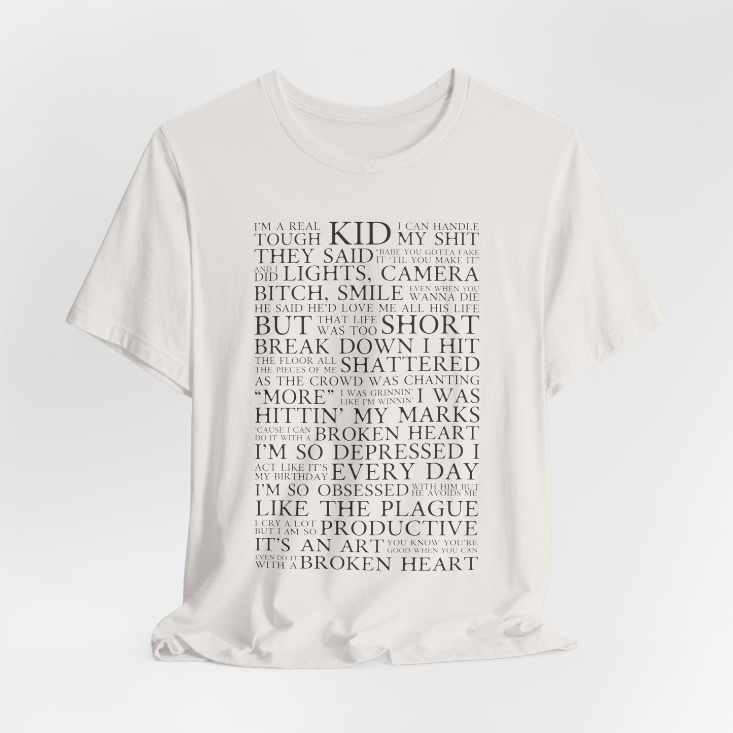 I Can Do It With A Broken Heart Tshirt