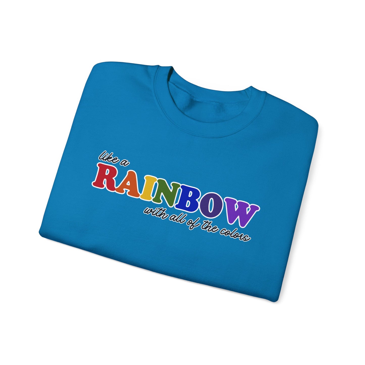 Like a Rainbow Crewneck Sweatshirt
