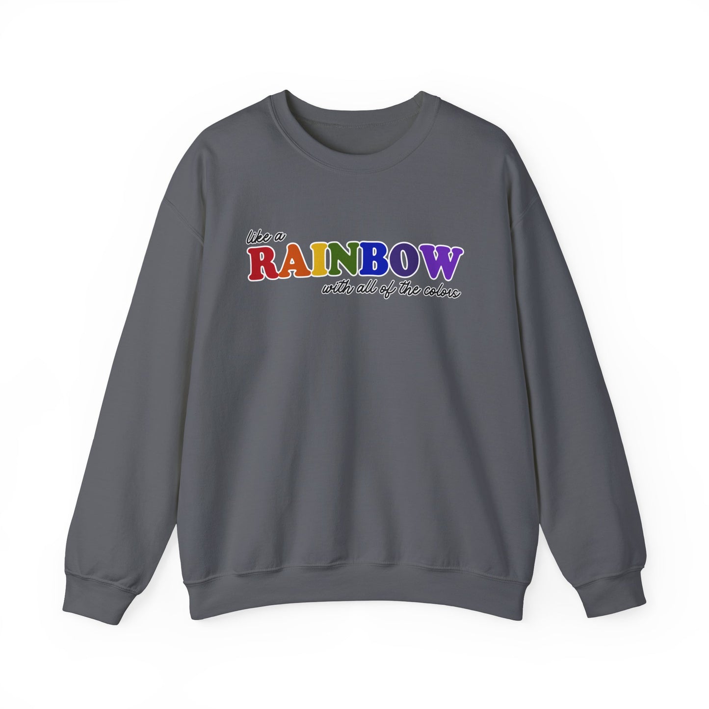 Like a Rainbow Crewneck Sweatshirt