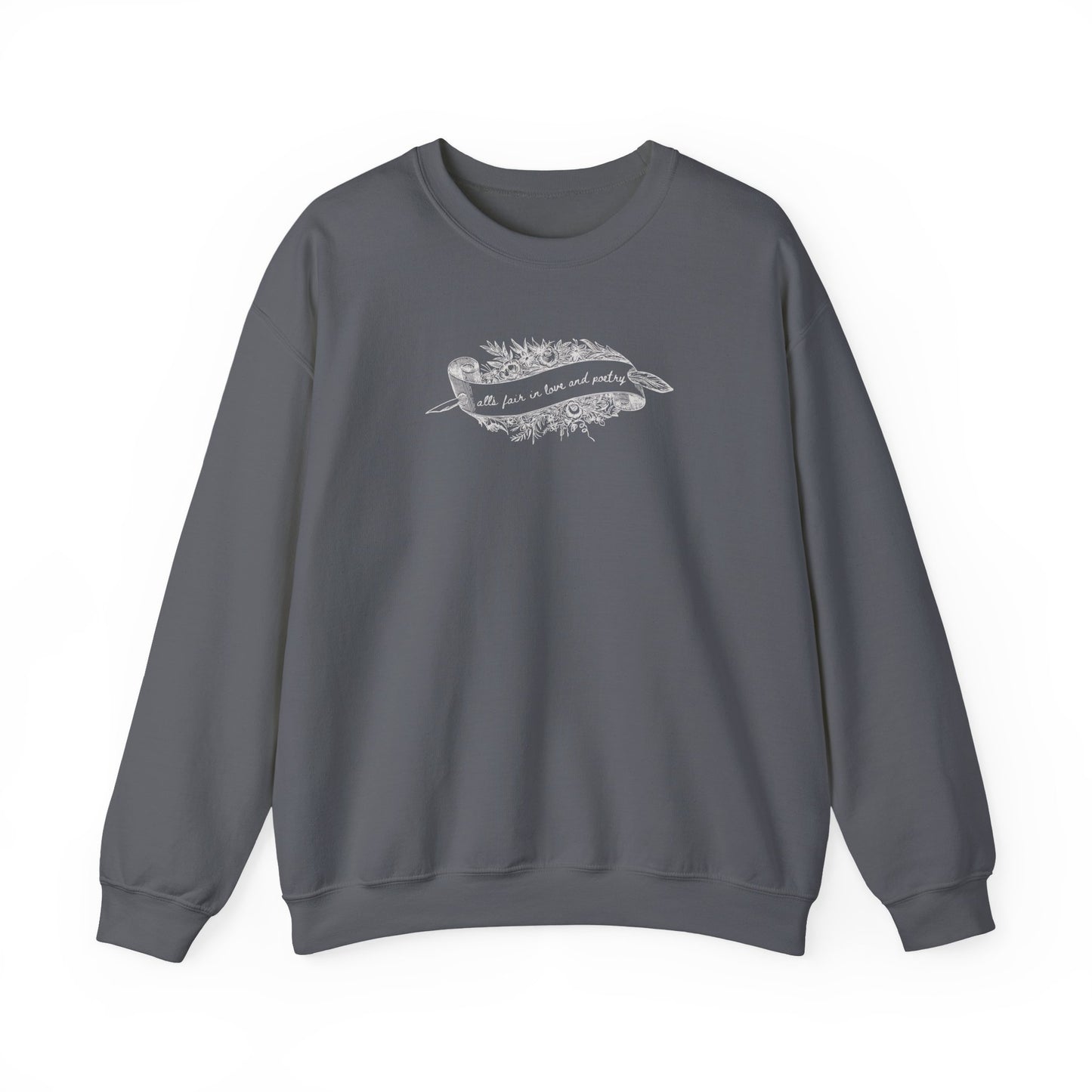 All's Fair in Love and Poetry Crewneck Sweatshirt