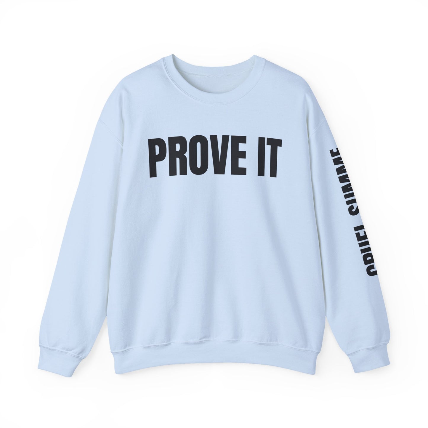 Prove It Cruel Summer Crewneck Sweatshirt