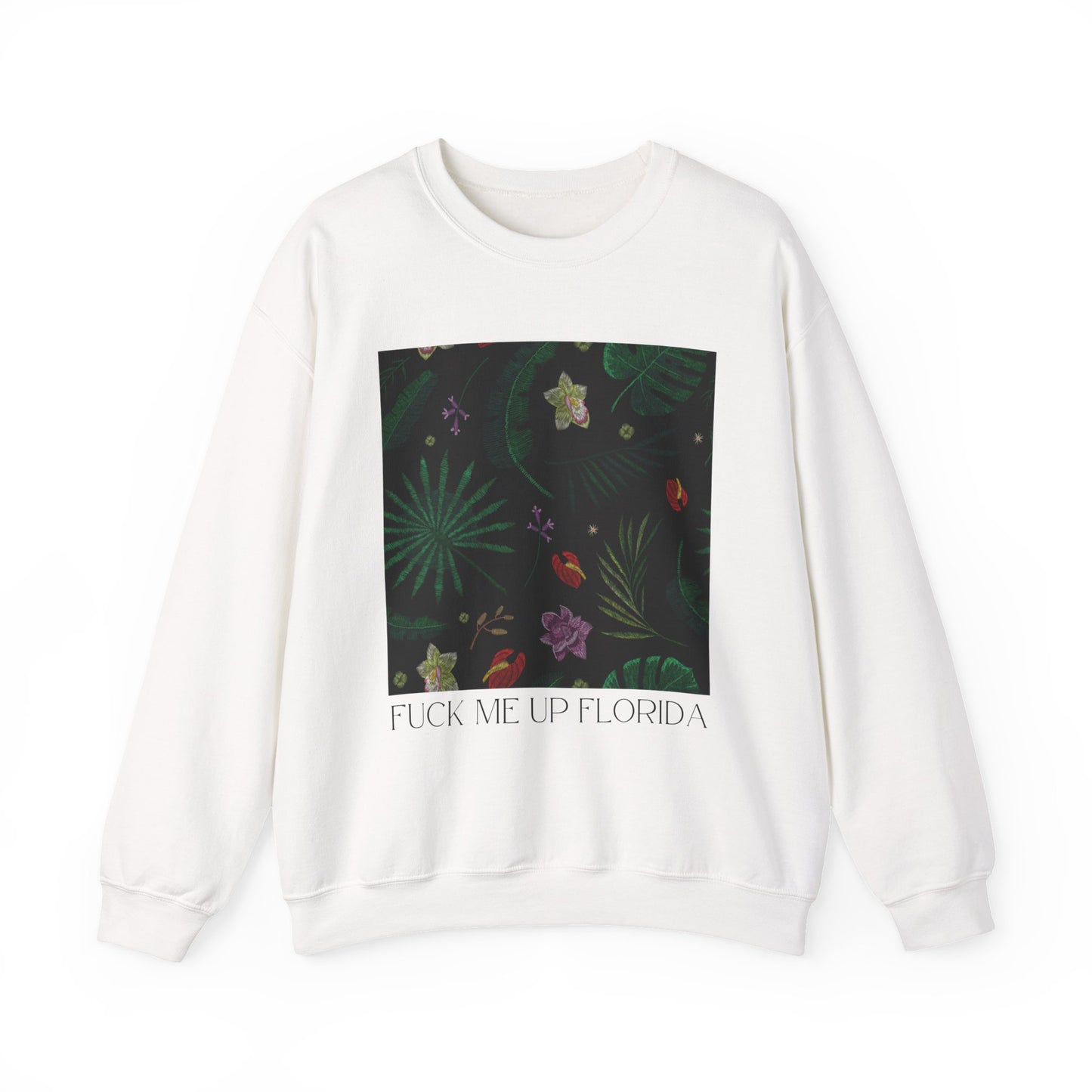 Fuck Me Up Florida Crewneck Sweatshirt