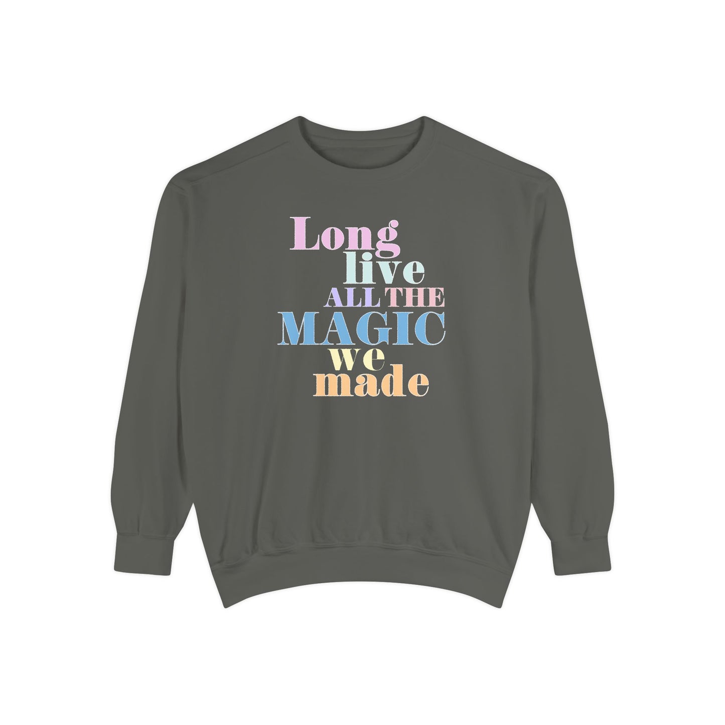 Long Live Comfort Colors Sweatshirt