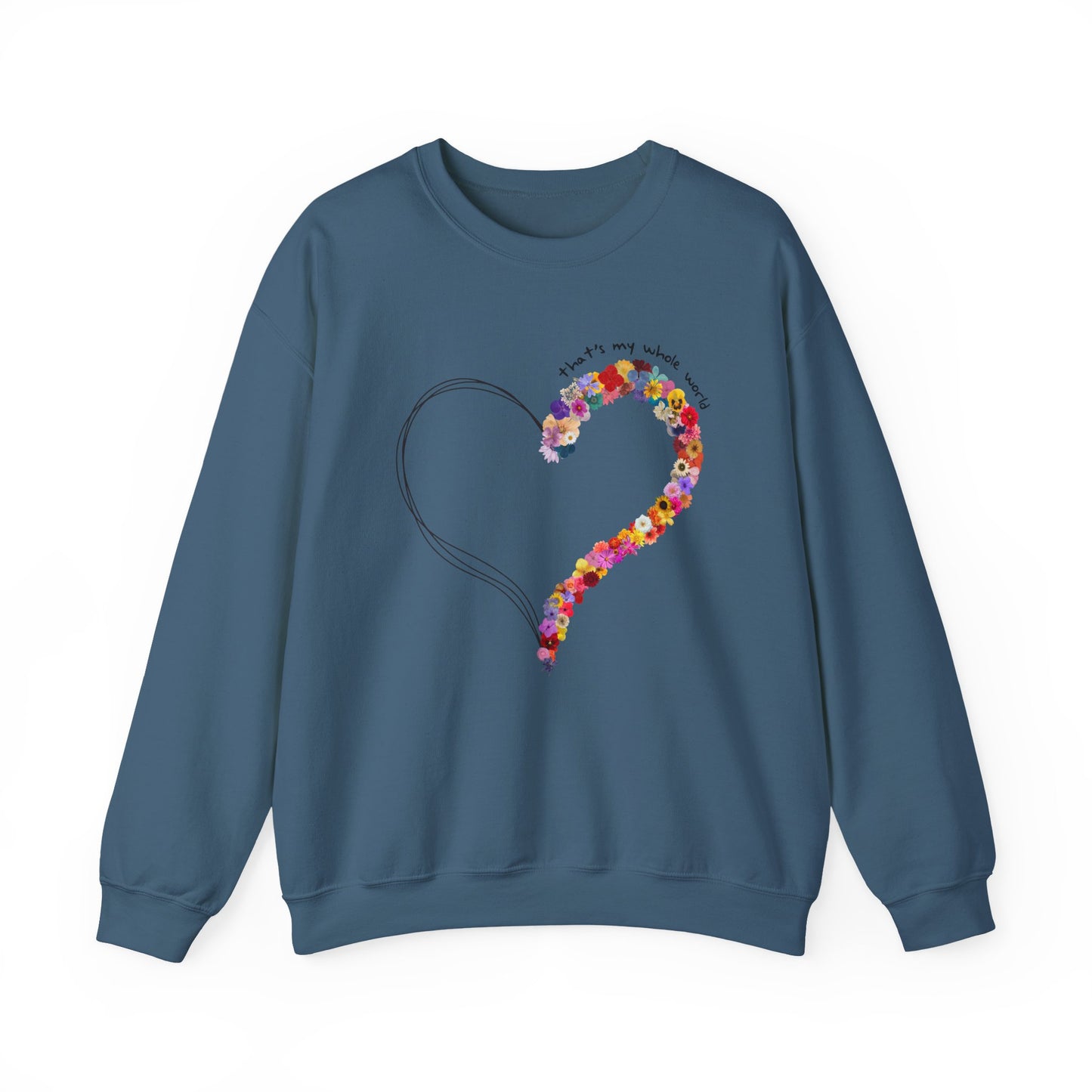 That's my Whole World Crewneck Sweatshirt