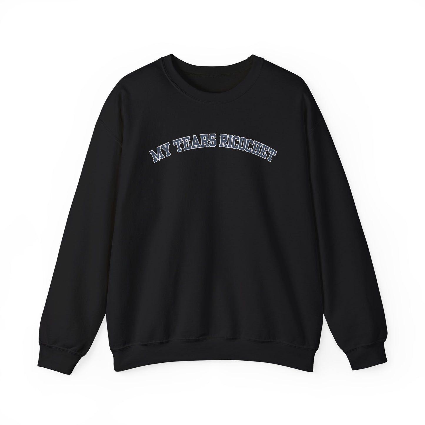 My Tears Ricochet Crewneck Sweatshirt