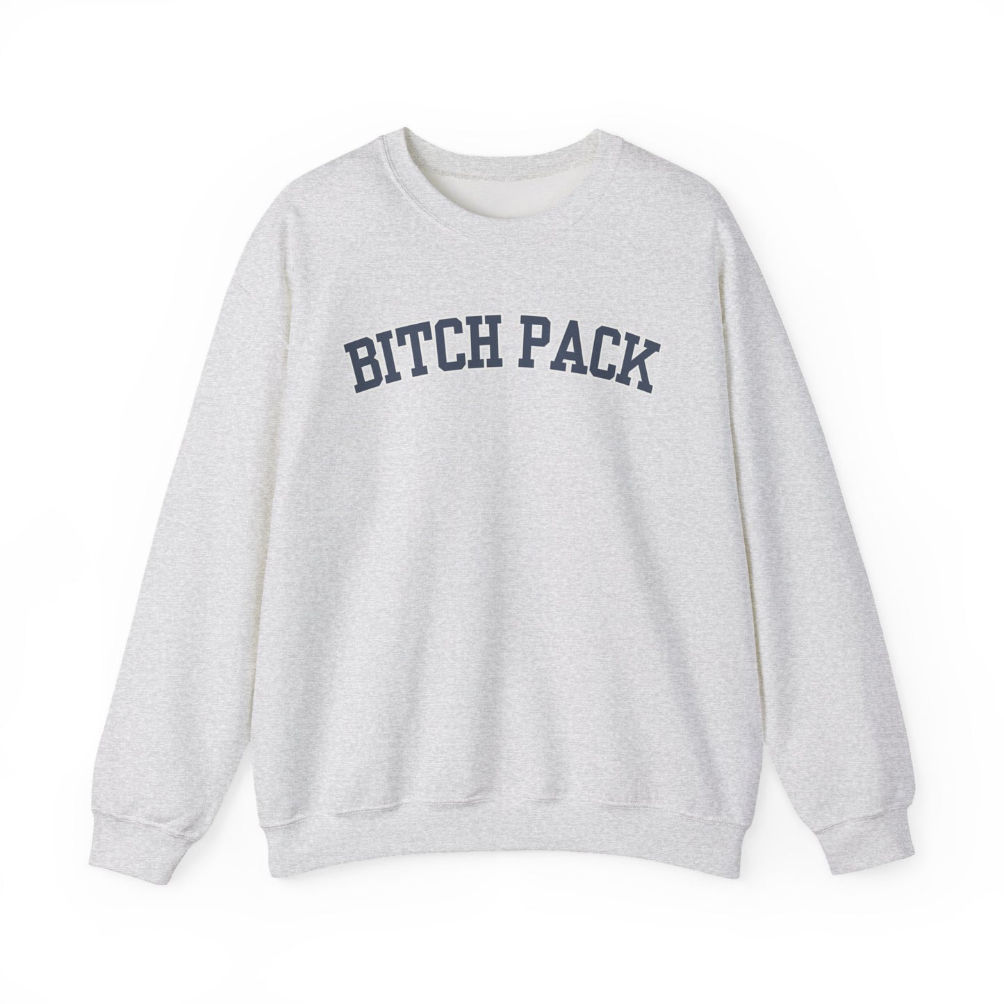 Bitch Pack Crewneck Sweatshirt
