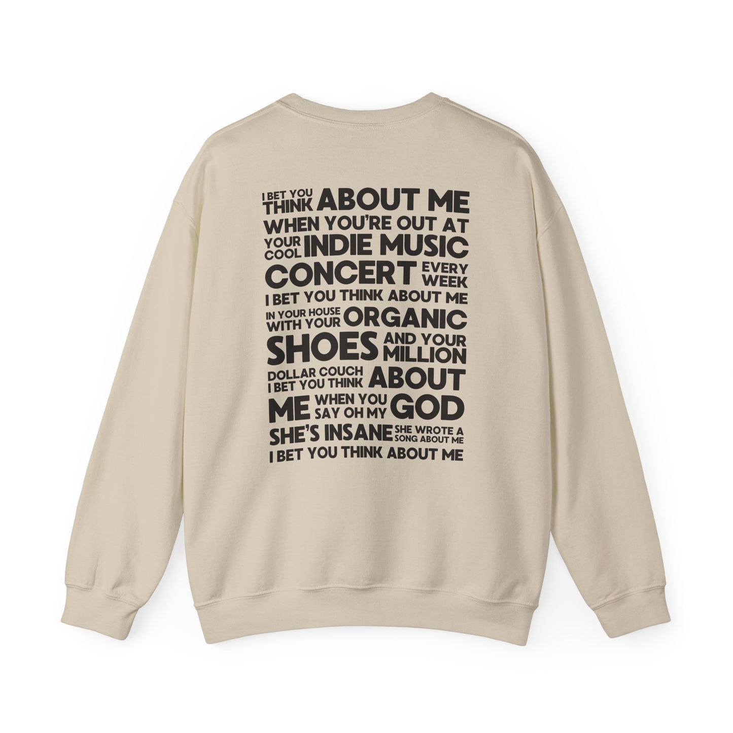 I Bet You Think About Me (lyrics on back) Crewneck Sweatshirt