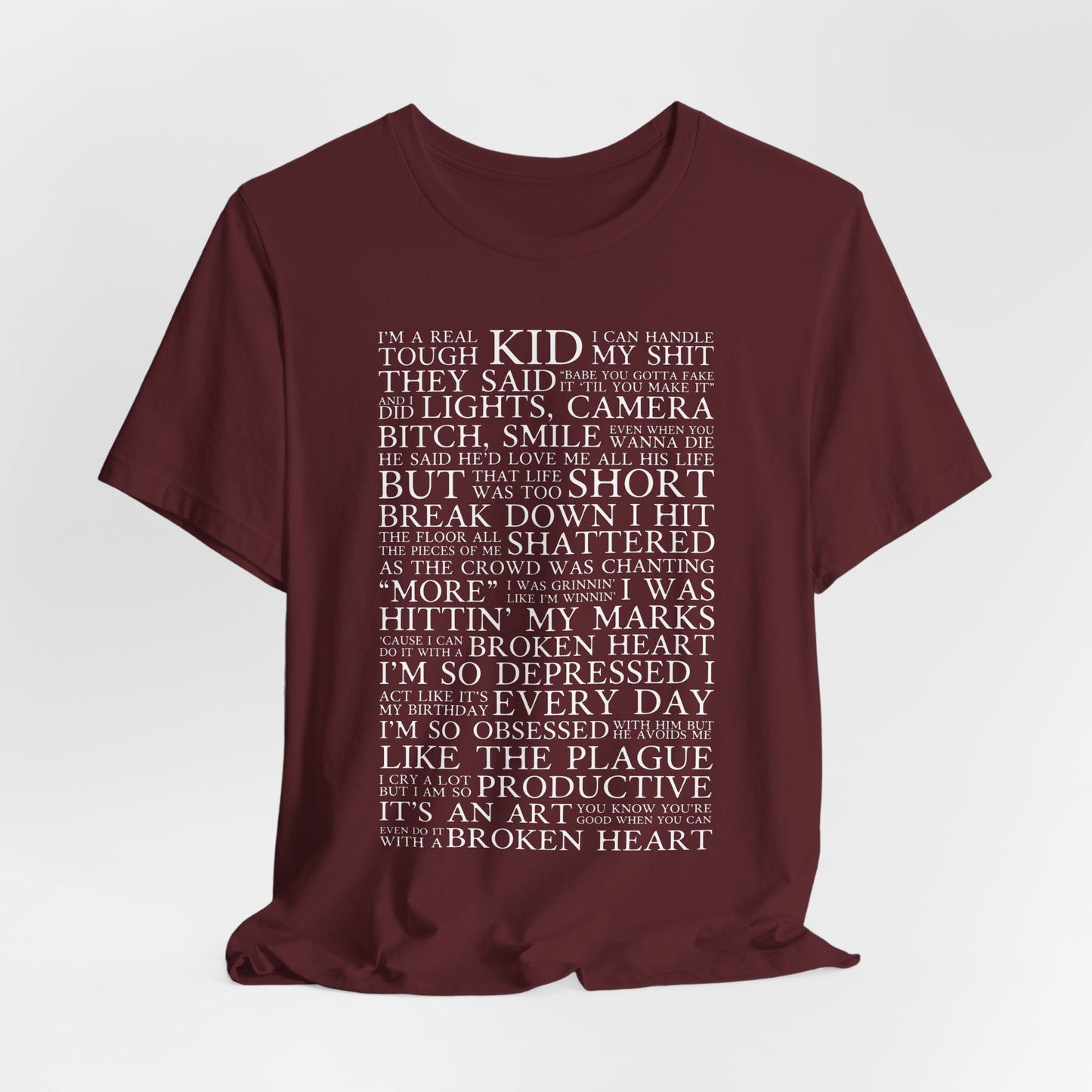 I Can Do It With A Broken Heart Tshirt