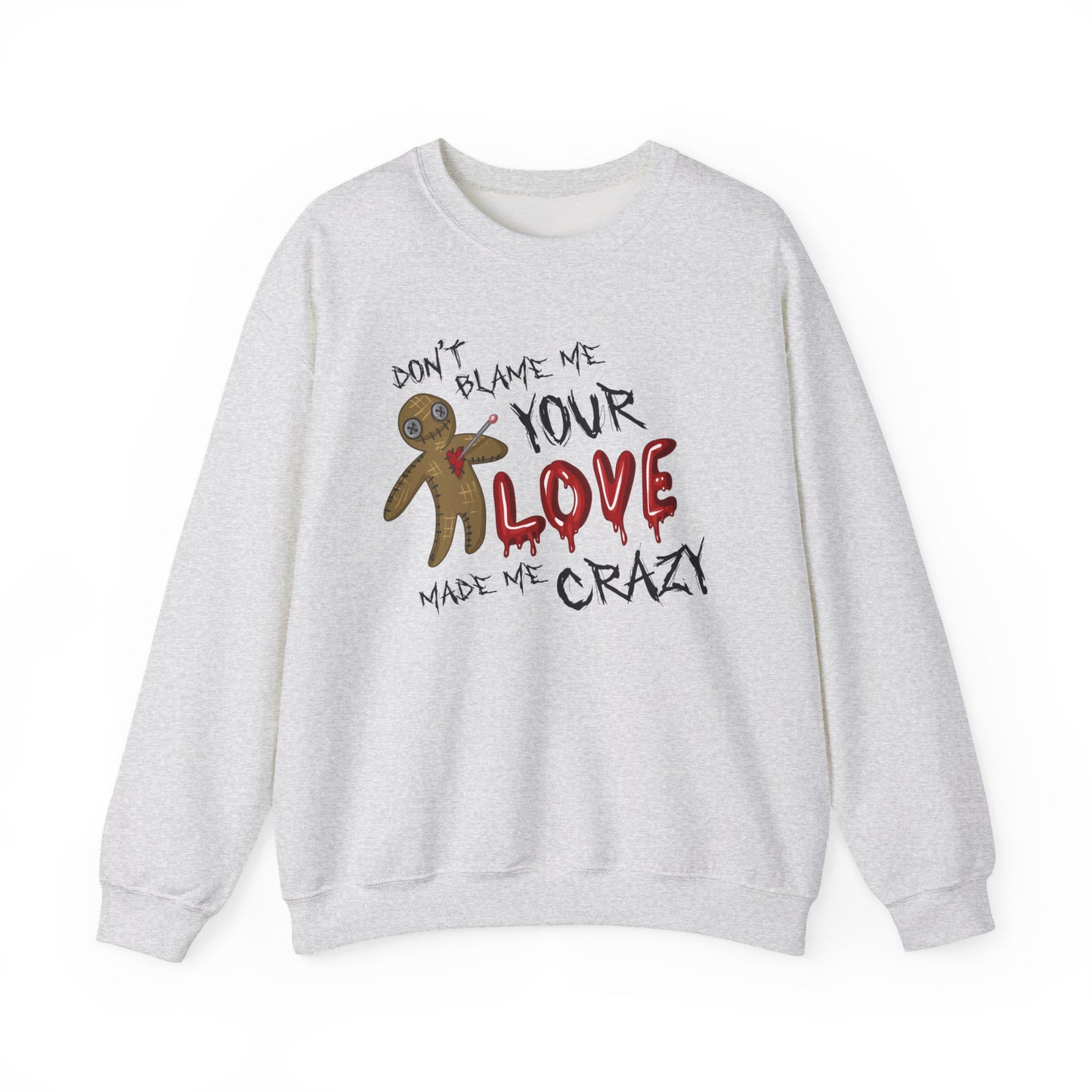 Don't Blame Me Crewneck Sweatshirt