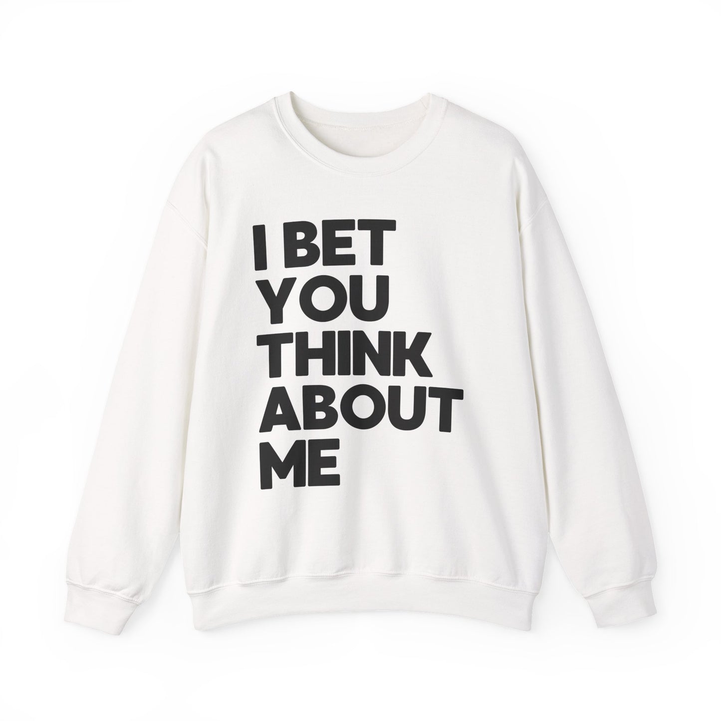 I Bet You Think About Me (lyrics on back) Crewneck Sweatshirt