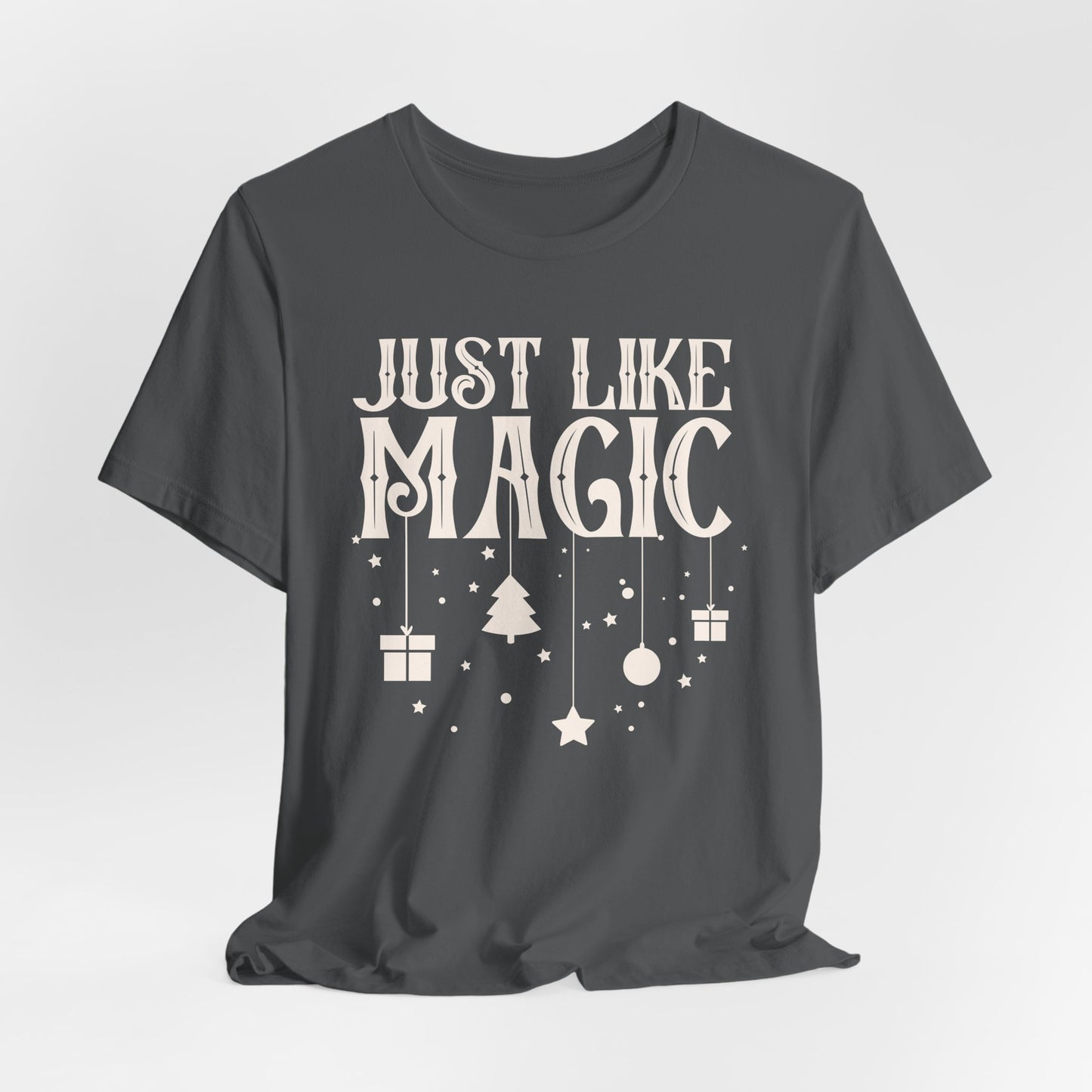 Just Like Magic Tshirt
