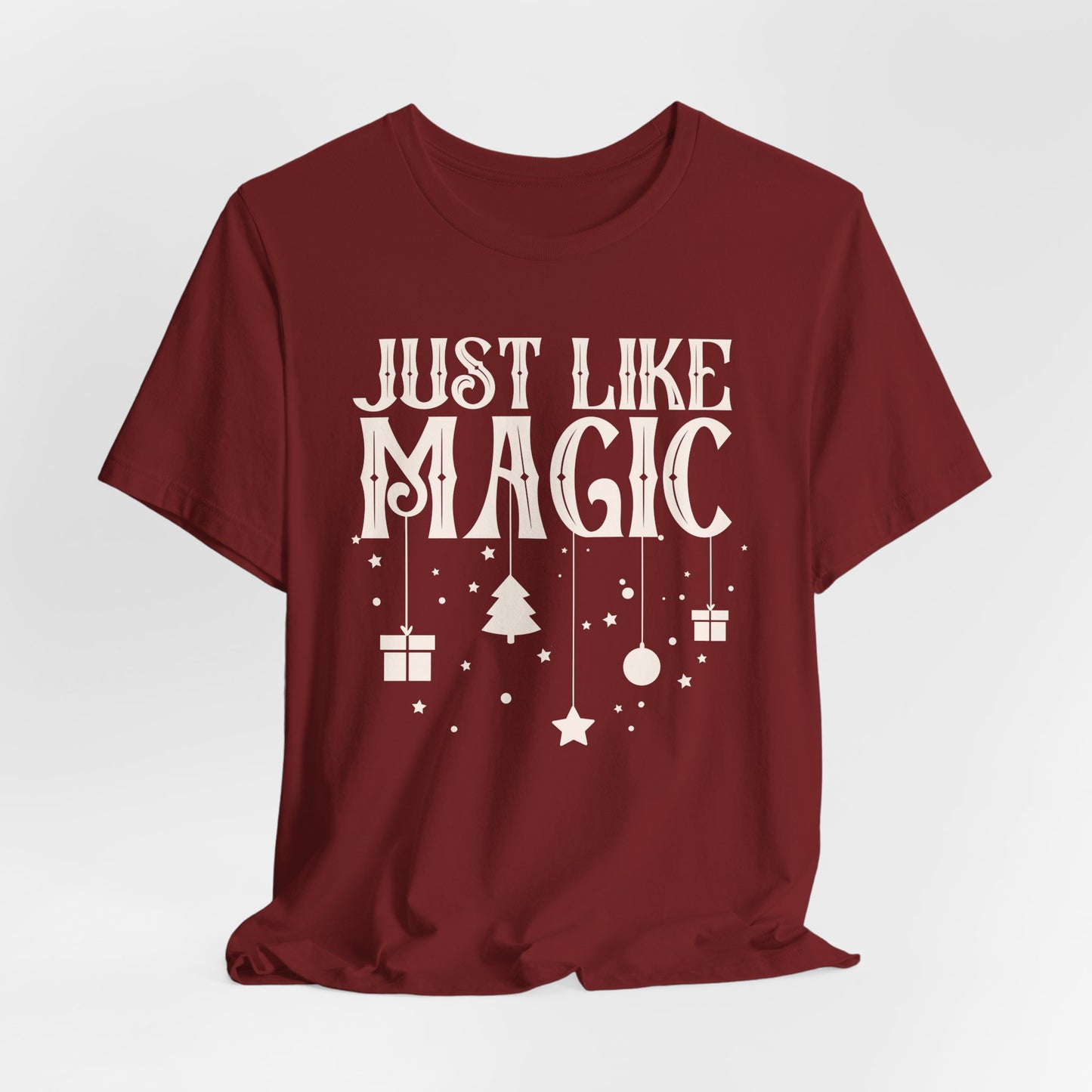 Just Like Magic Tshirt