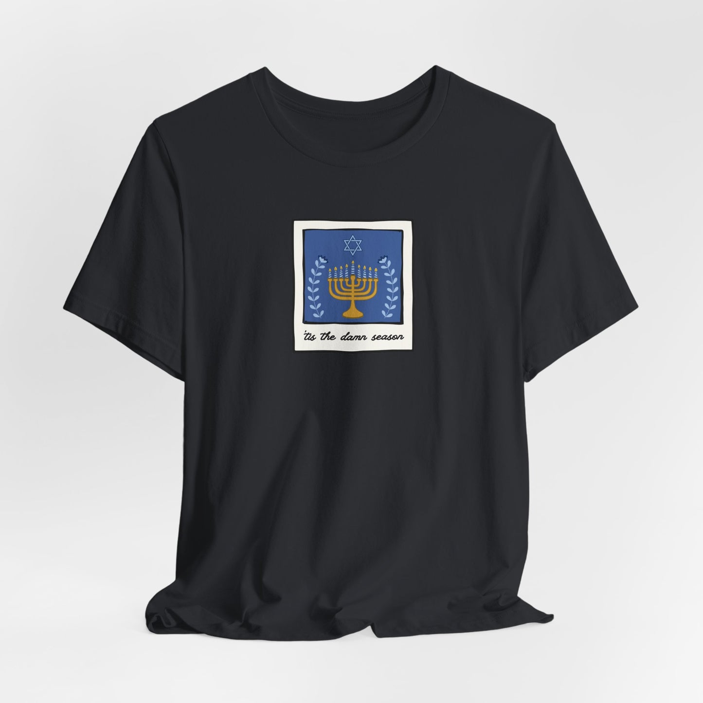 Tis The Damn Season Tshirt
