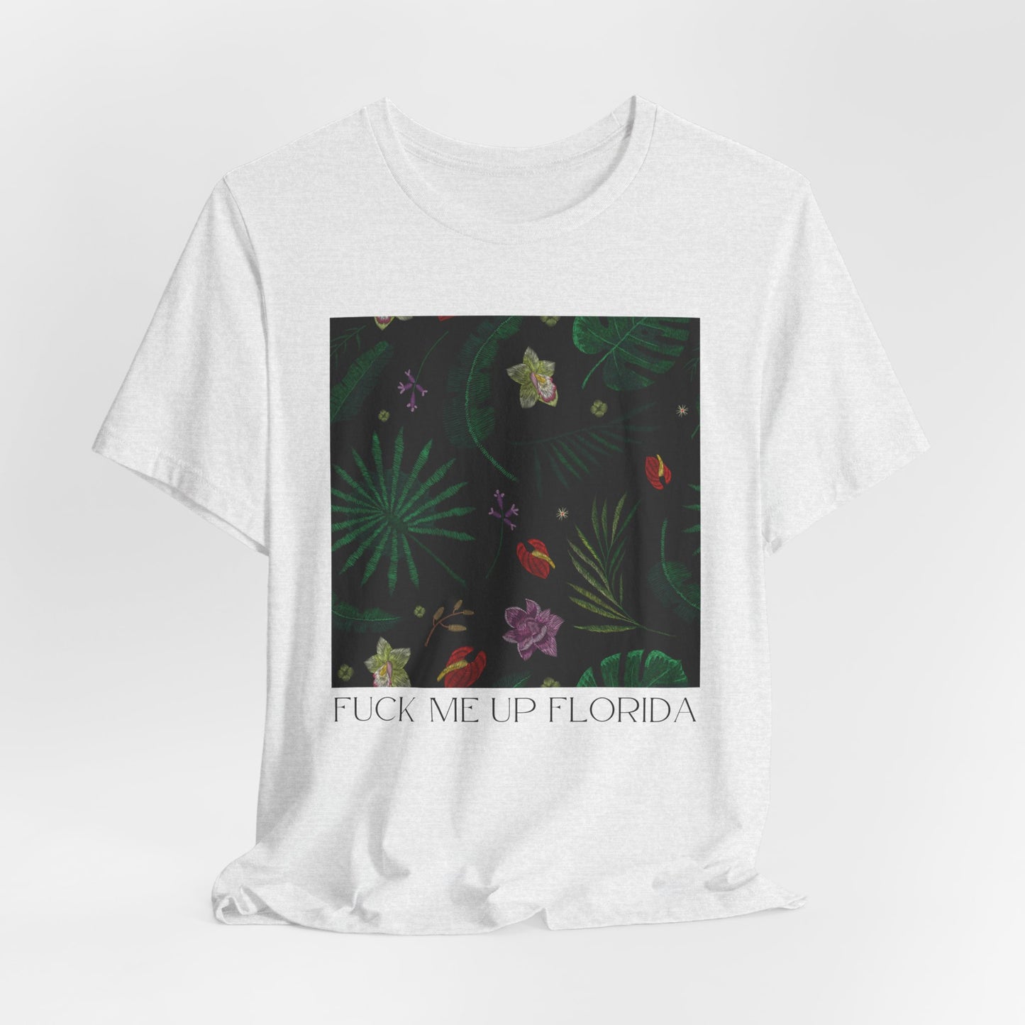 Fuck Me Up Florida Tshirt