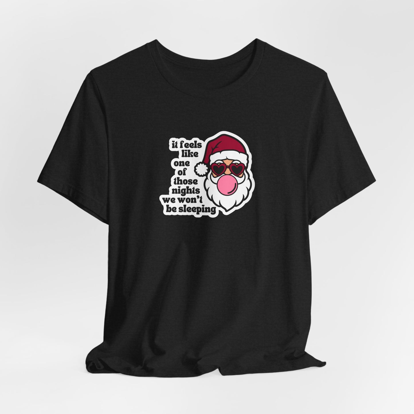 we won't be sleeping tshirt
