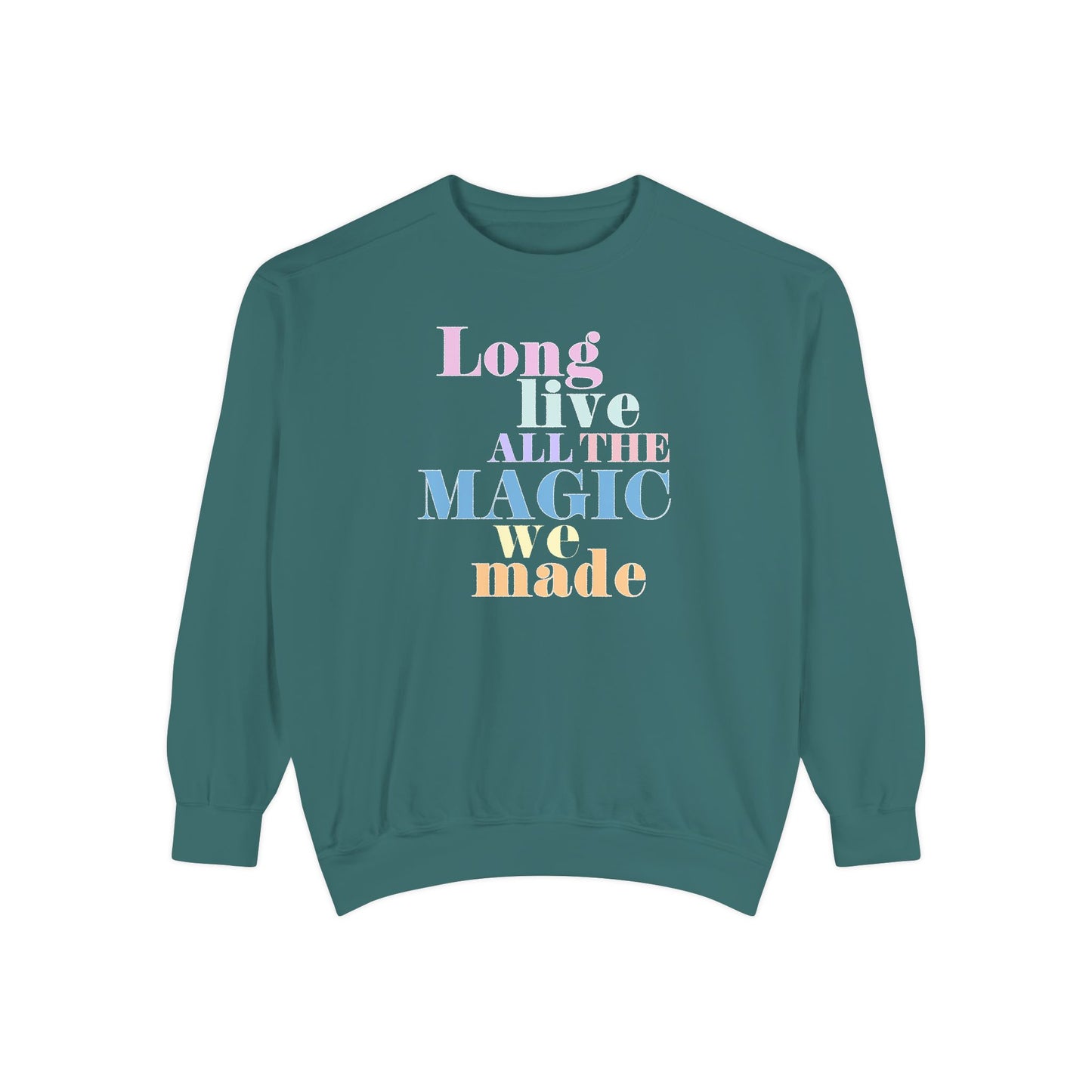 Long Live Comfort Colors Sweatshirt