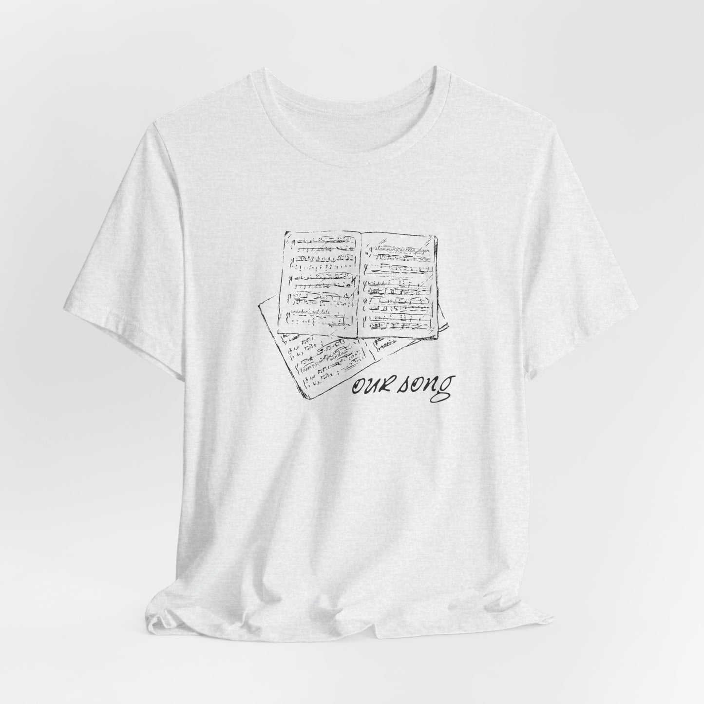 Our Song Tshirt