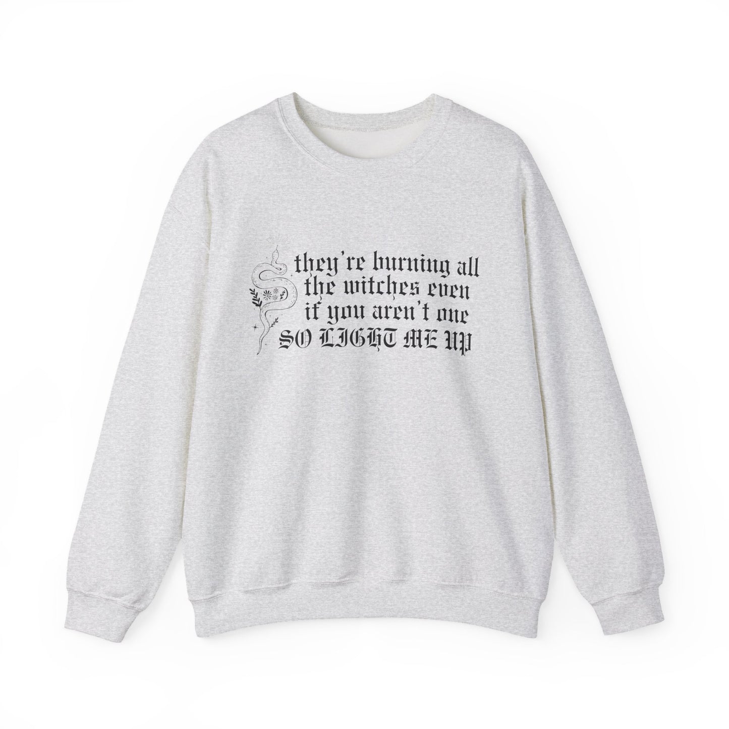 Burning All The Witches, Light Me Up Crewneck Sweatshirt