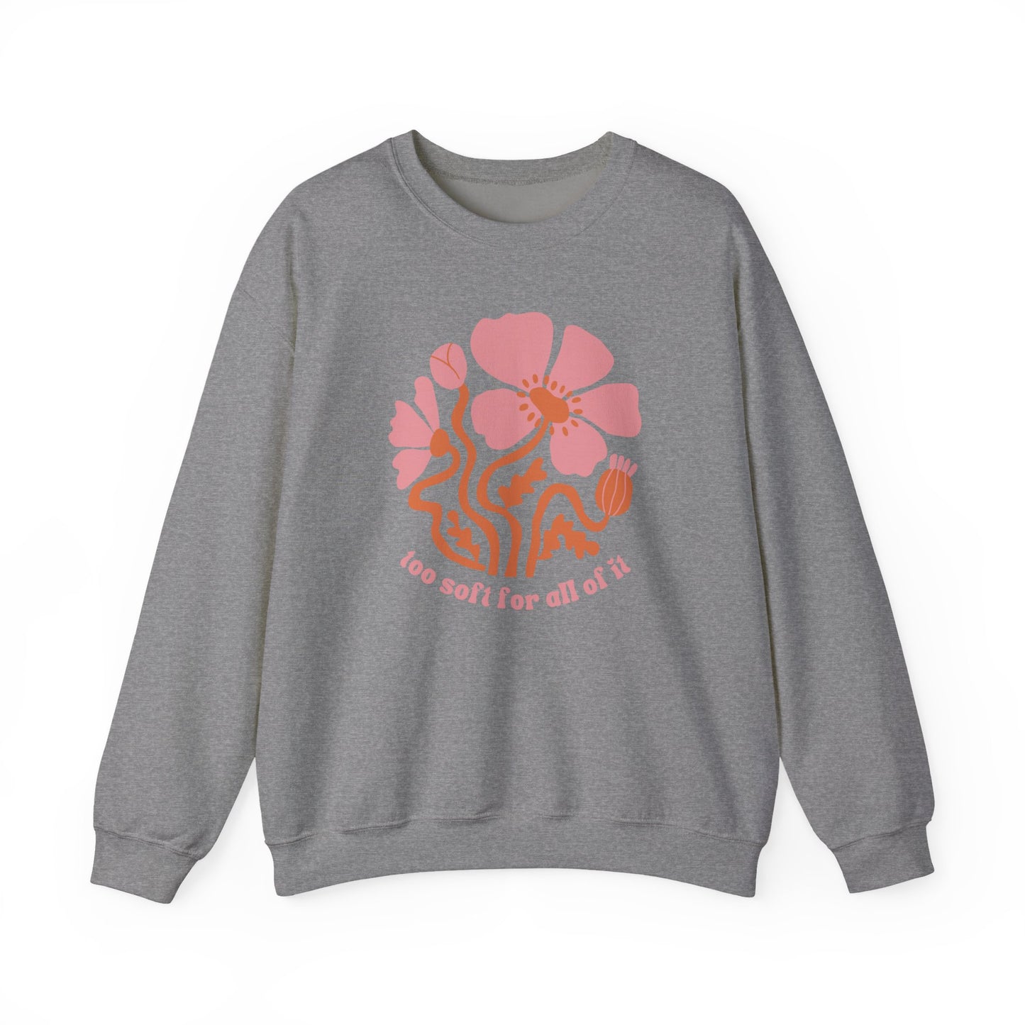 Too Soft For All Of It Sweater