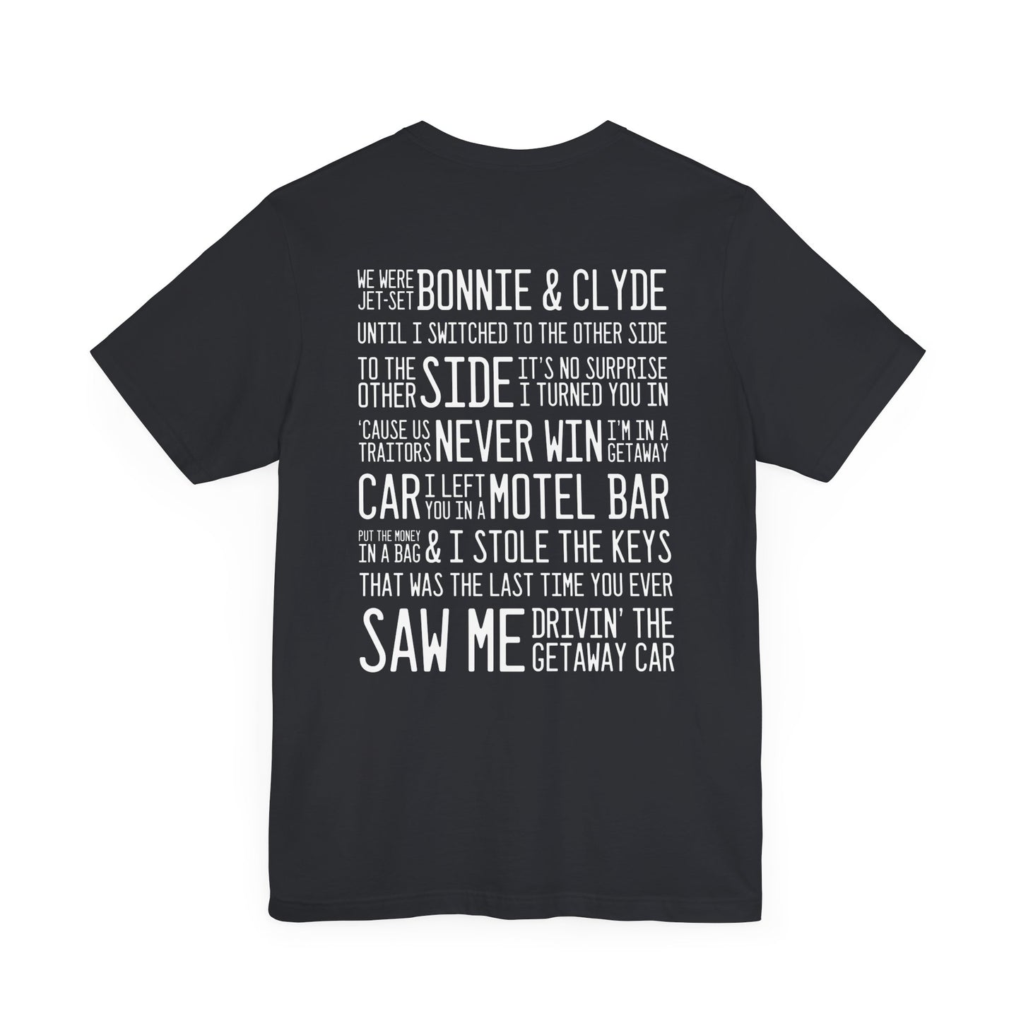 Getaway Car (lyrics on back) Tshirt