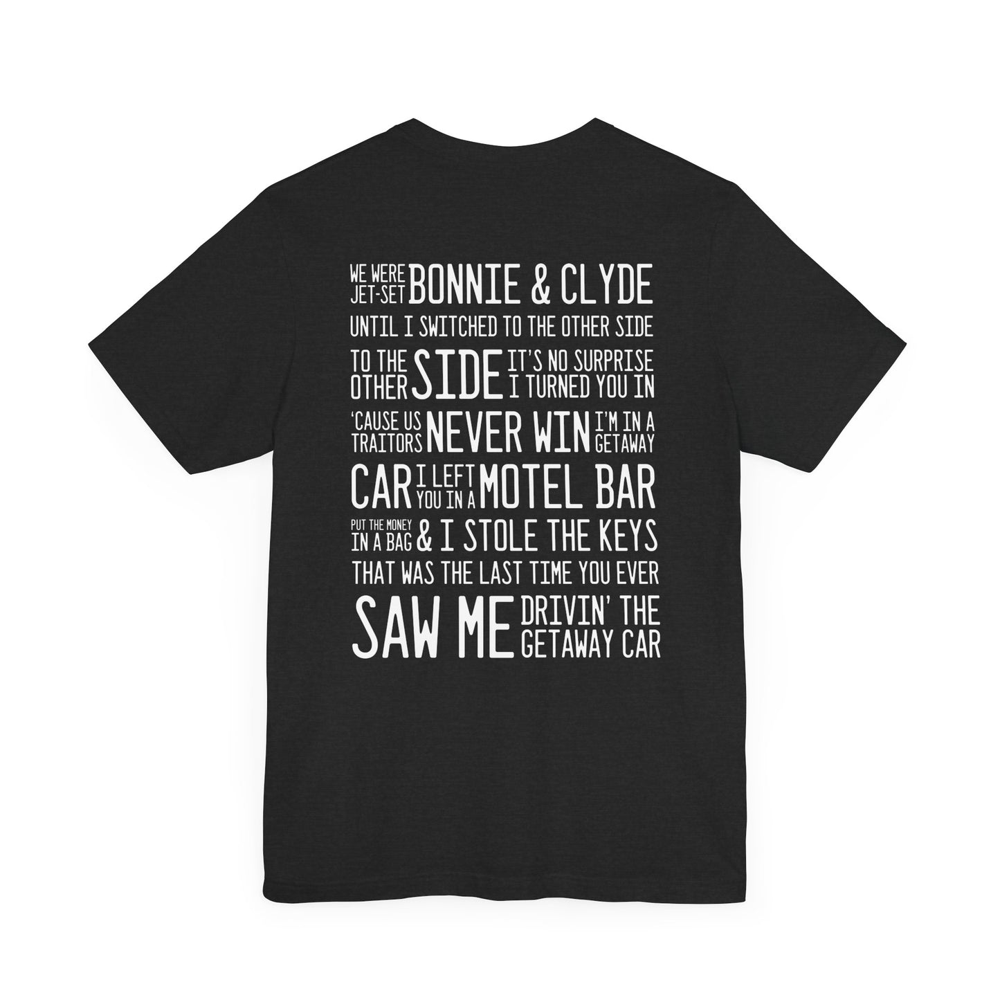 Getaway Car (lyrics on back) Tshirt