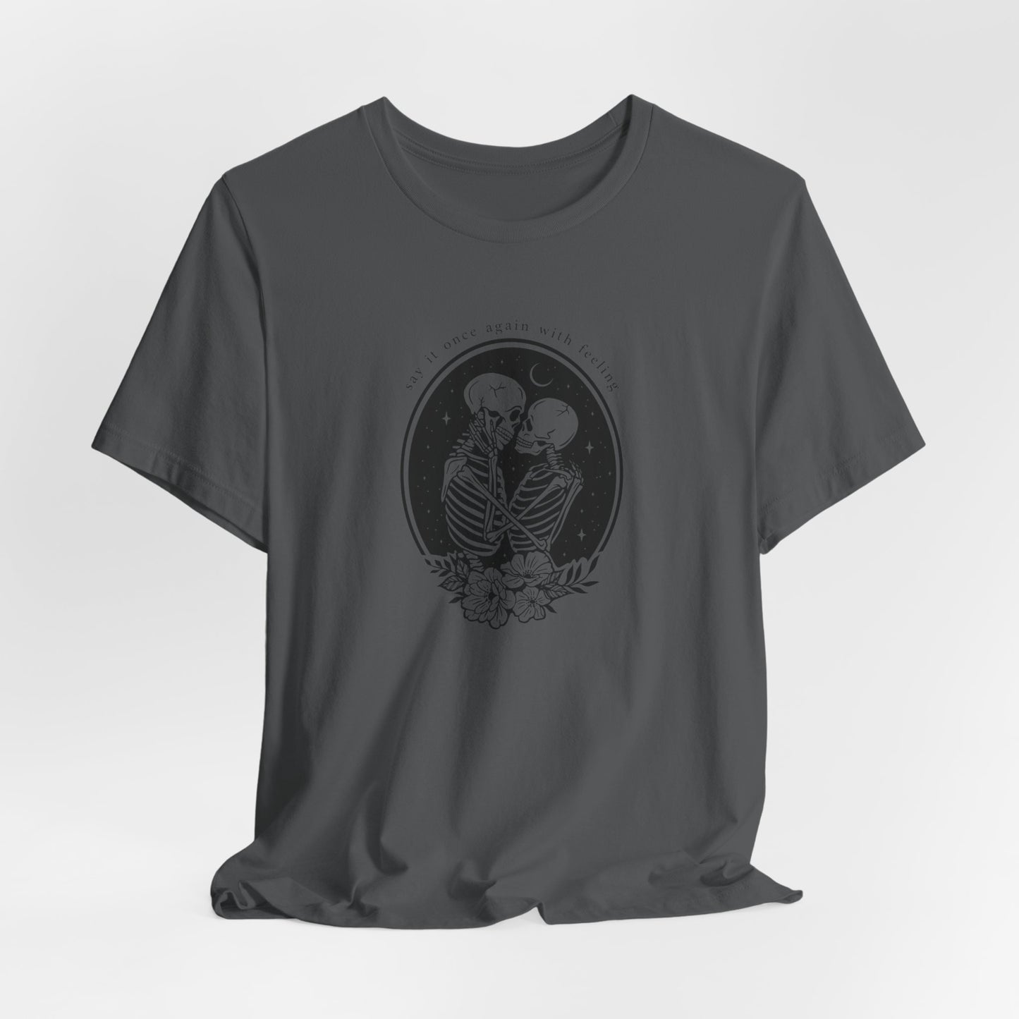 Say It Once Again Tshirt