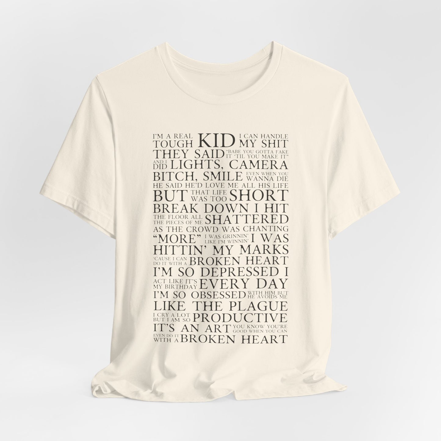 I Can Do It With A Broken Heart Tshirt