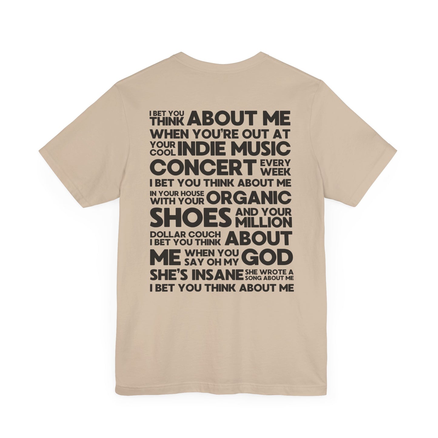 I Bet You Think About Me (lyrics on back) Tshirt