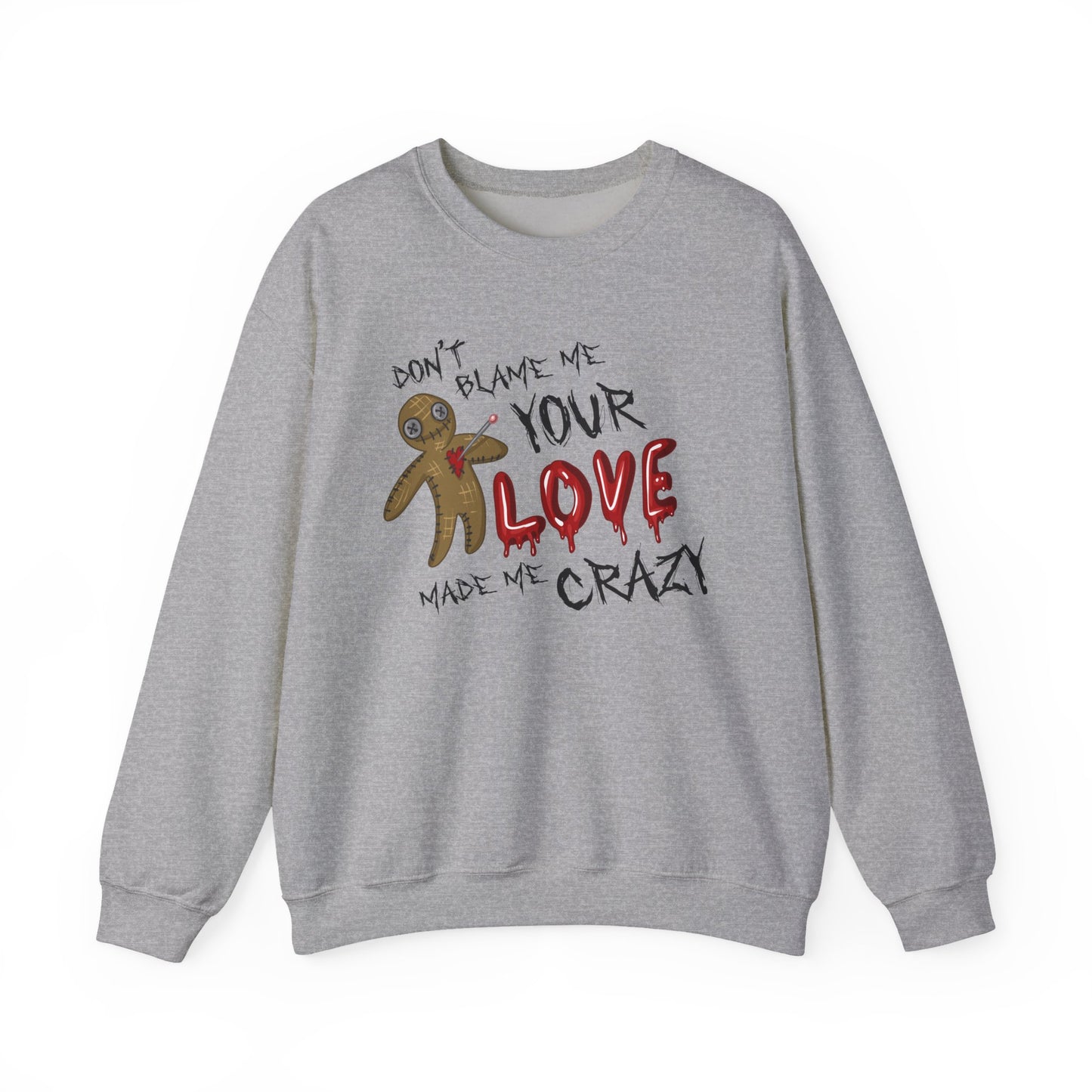 Don't Blame Me Crewneck Sweatshirt