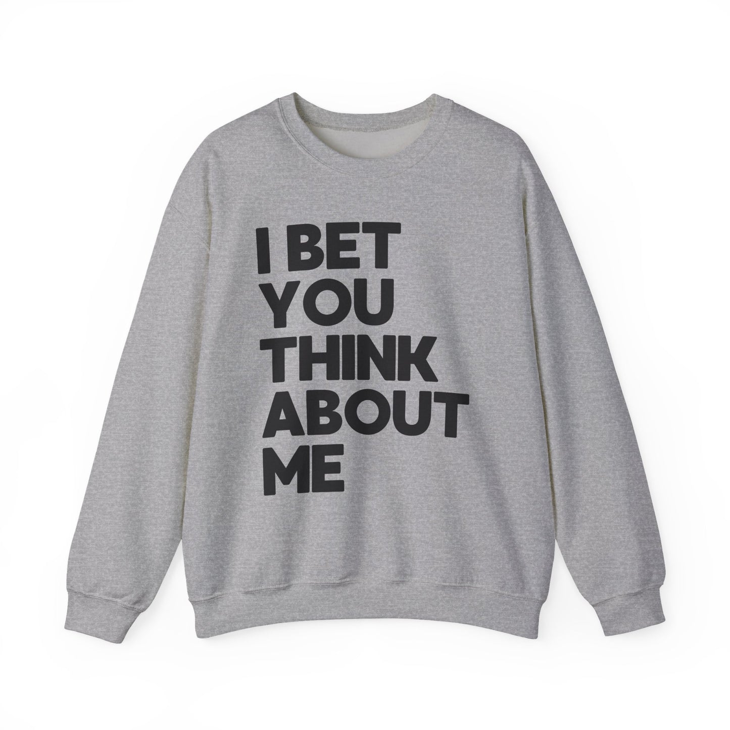 I Bet You Think About Me (lyrics on back) Crewneck Sweatshirt