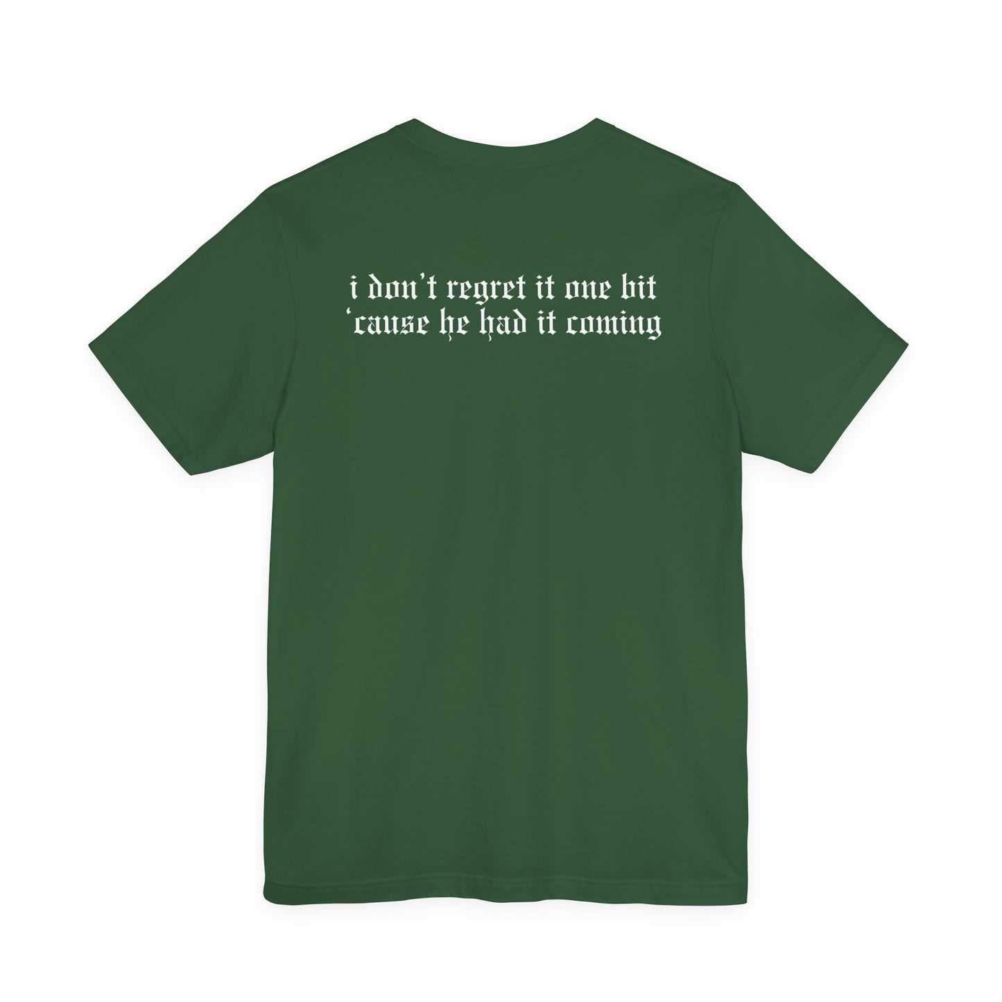 If A Man Talks Shit (He Had It Coming on back) Tshirt