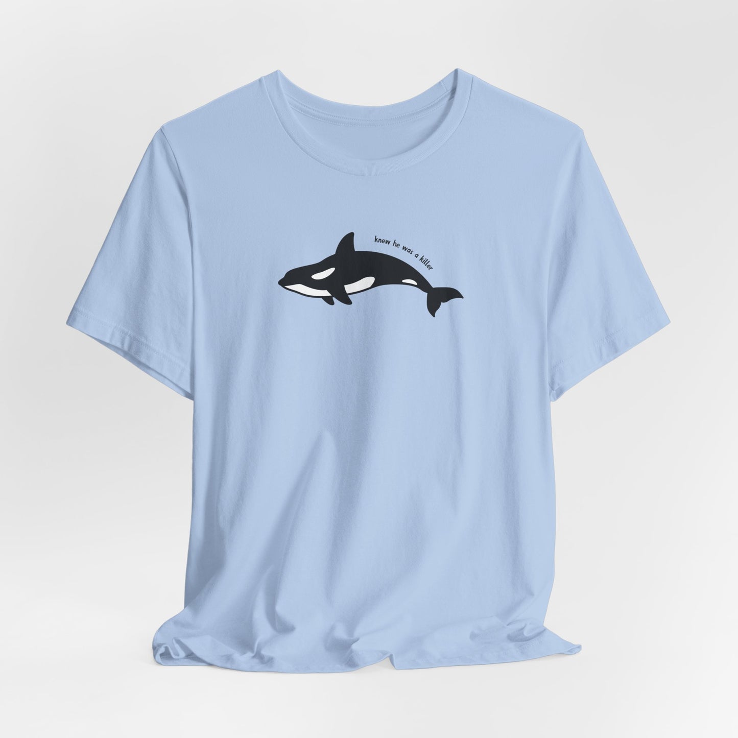 Knew He Was a Killer Tshirt