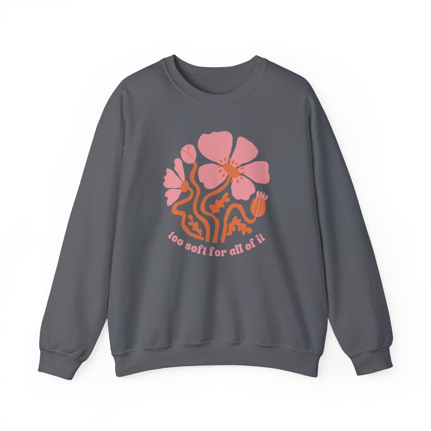 Too Soft For All Of It Sweater