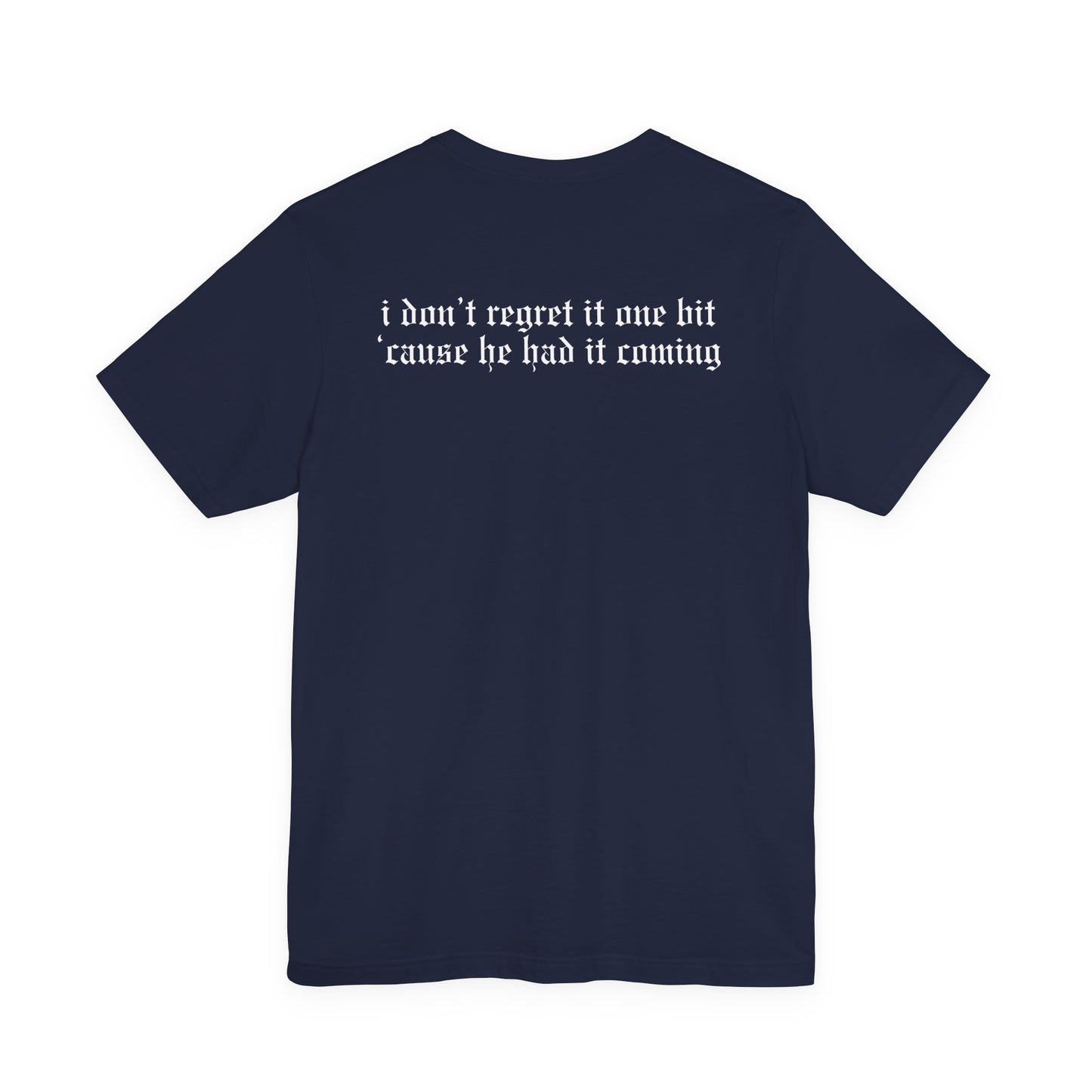 If A Man Talks Shit (He Had It Coming on back) Tshirt