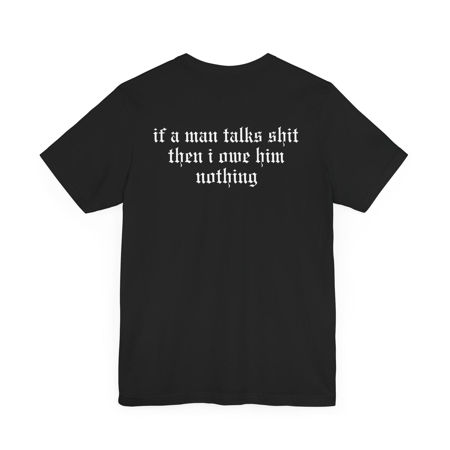 Rep (if a man talks shit on back) Tshirt