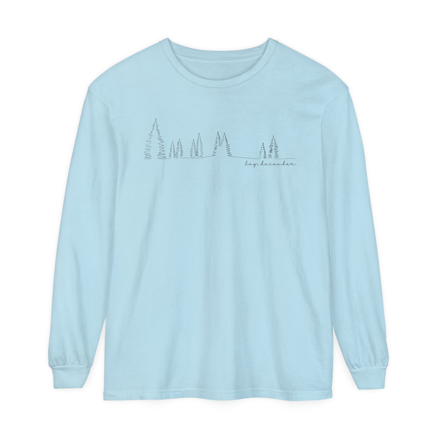 Hey December Long Sleeve T-Shirt