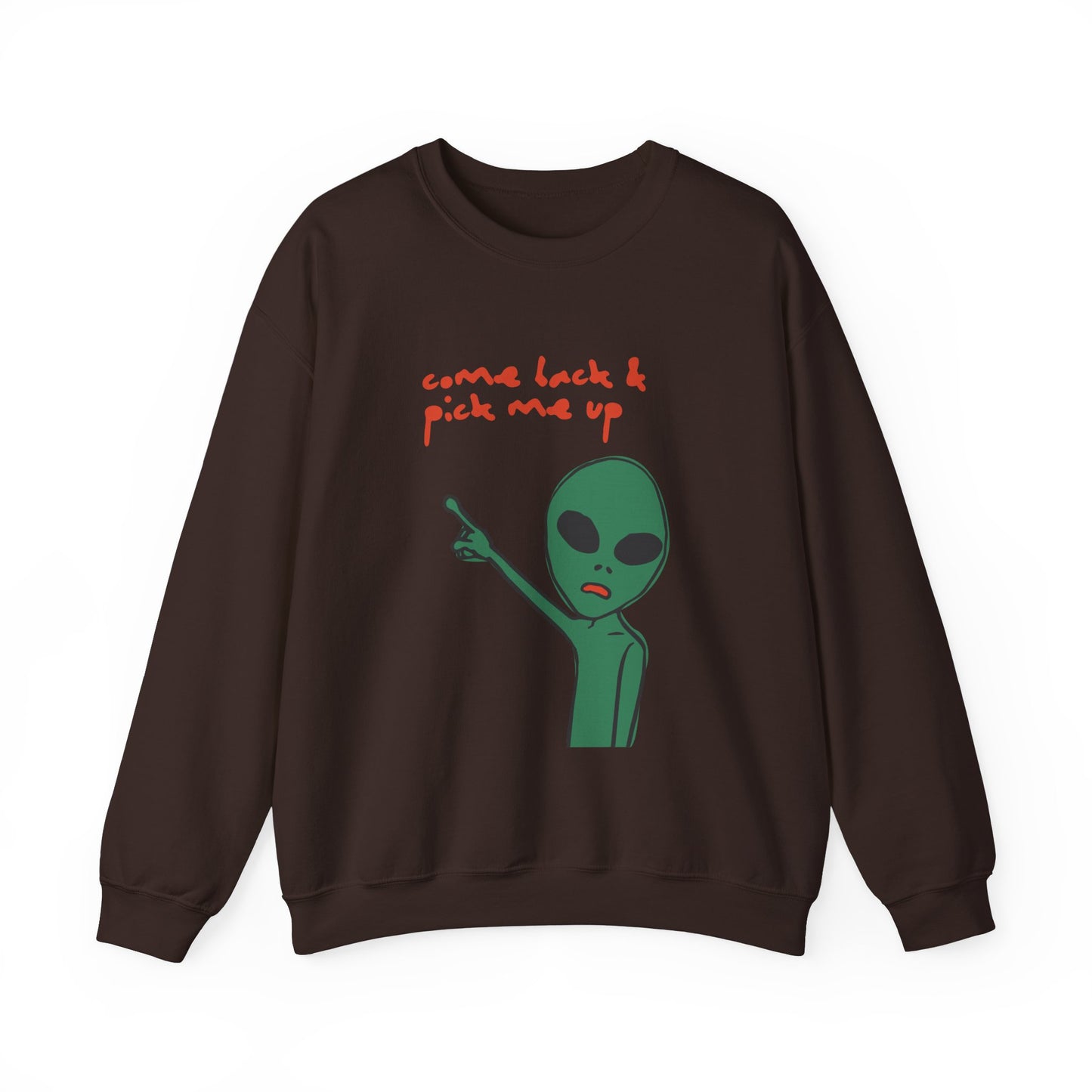 Come Back & Pick Me Up Crewneck Sweatshirt