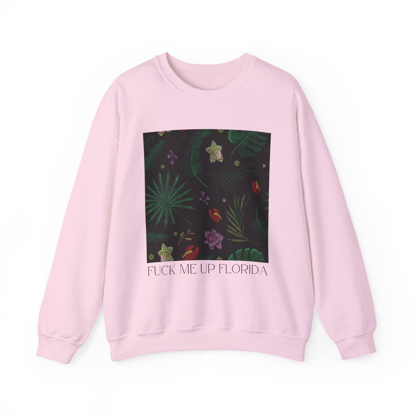Fuck Me Up Florida Crewneck Sweatshirt