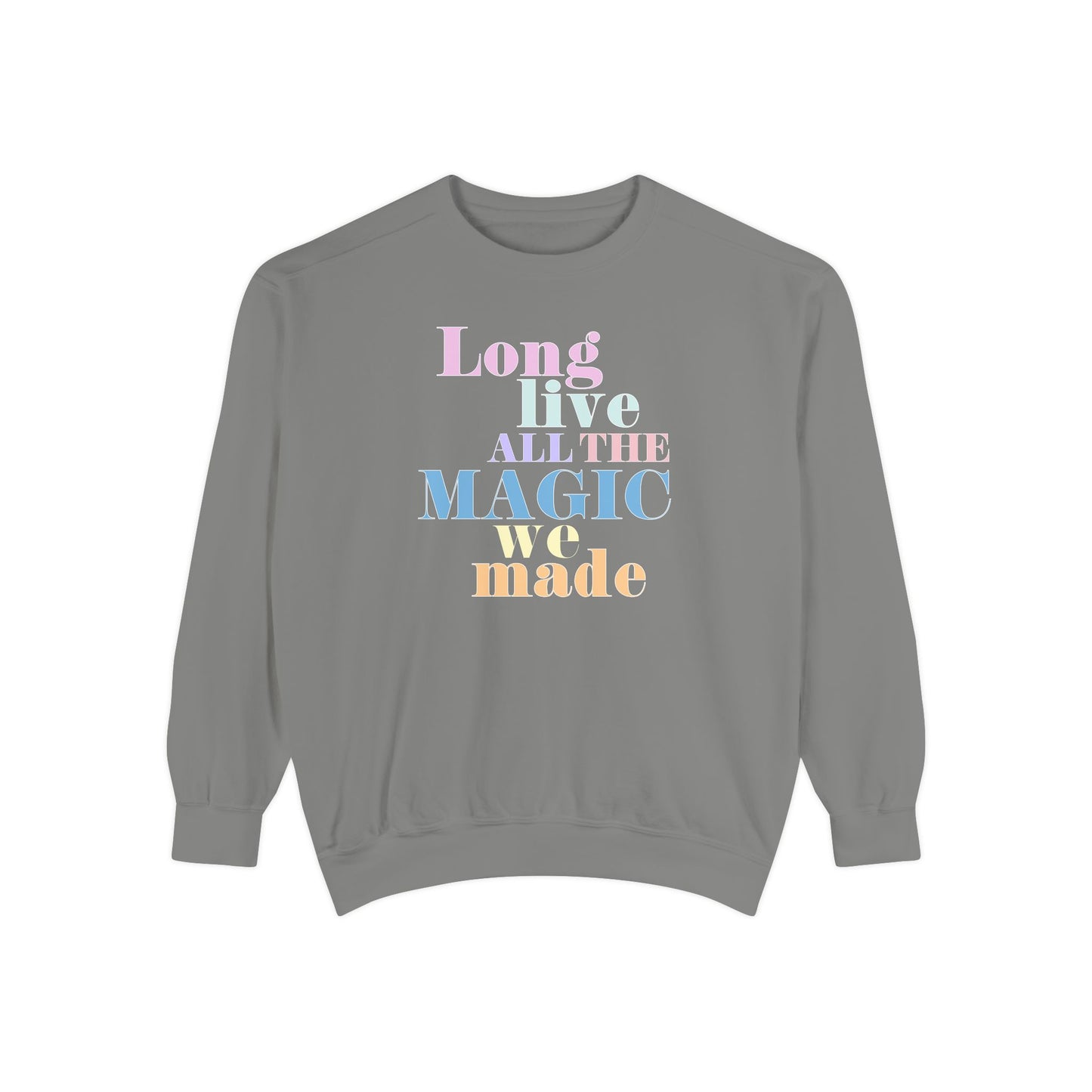 Long Live Comfort Colors Sweatshirt