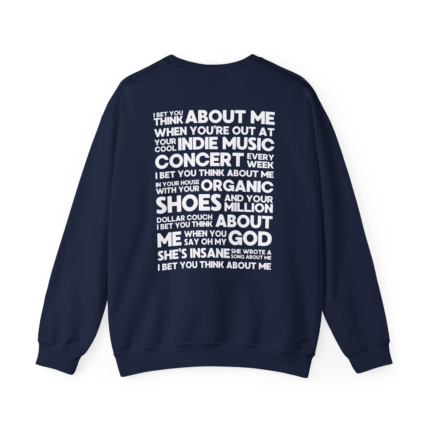 I Bet You Think About Me (lyrics on back) Crewneck Sweatshirt
