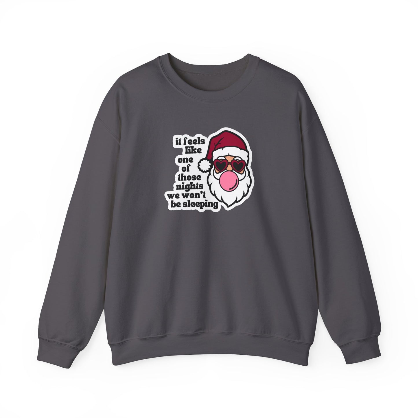 We Won't Be Sleeping Crewneck Sweatshirt