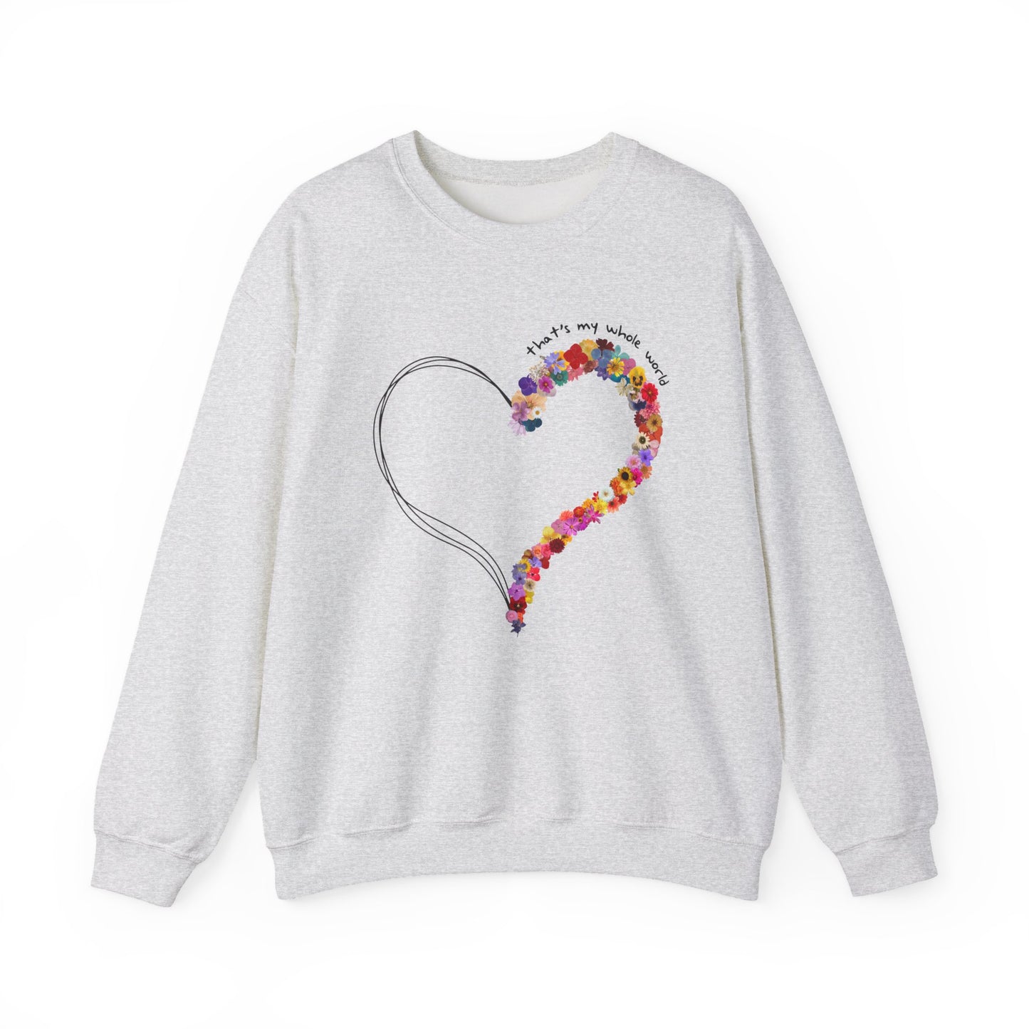 That's my Whole World Crewneck Sweatshirt