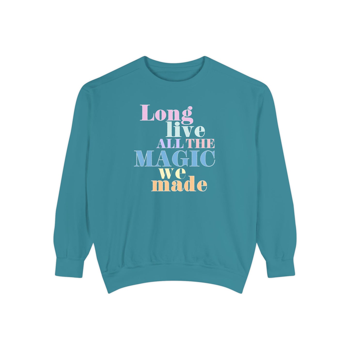Long Live Comfort Colors Sweatshirt