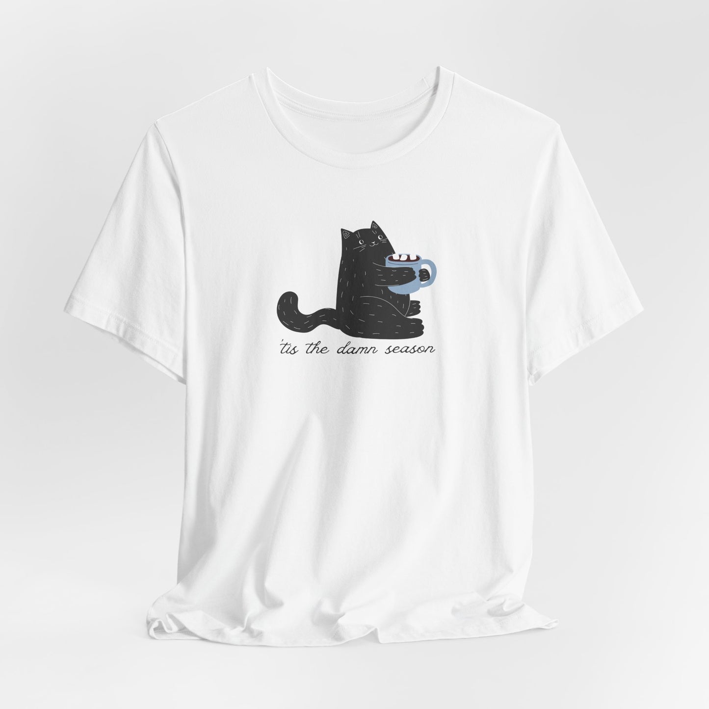 Tis The Damn Season Tshirt