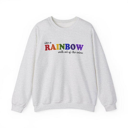 Like a Rainbow Crewneck Sweatshirt