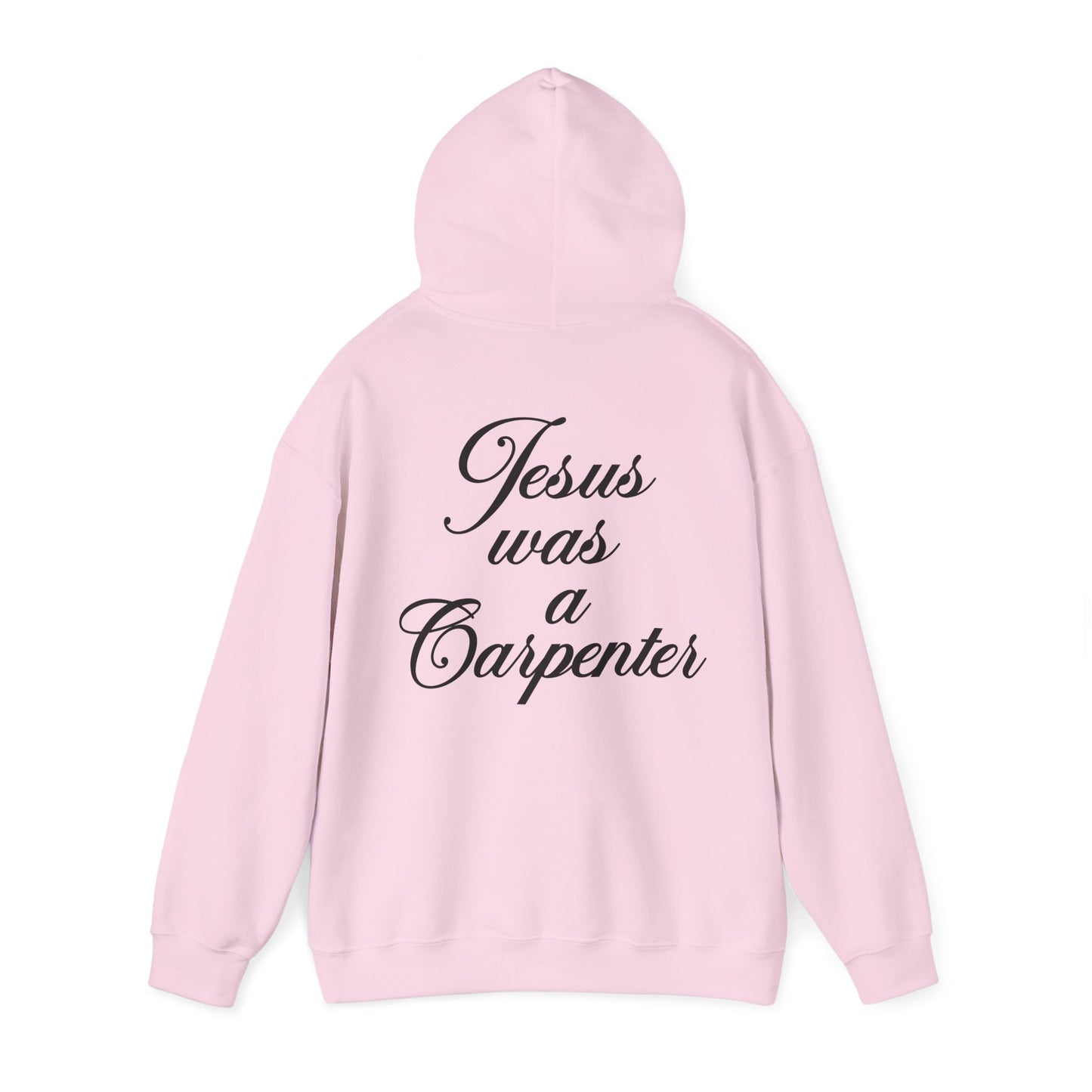 Jesus Was a Carpenter Hoodie